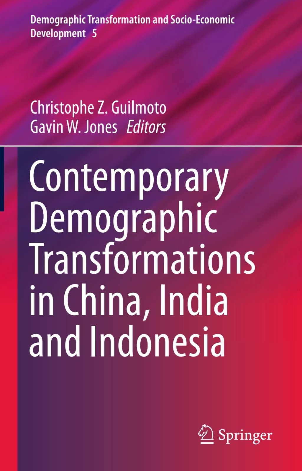 Contemporary Demographic Transformations in China, India and Indonesia 