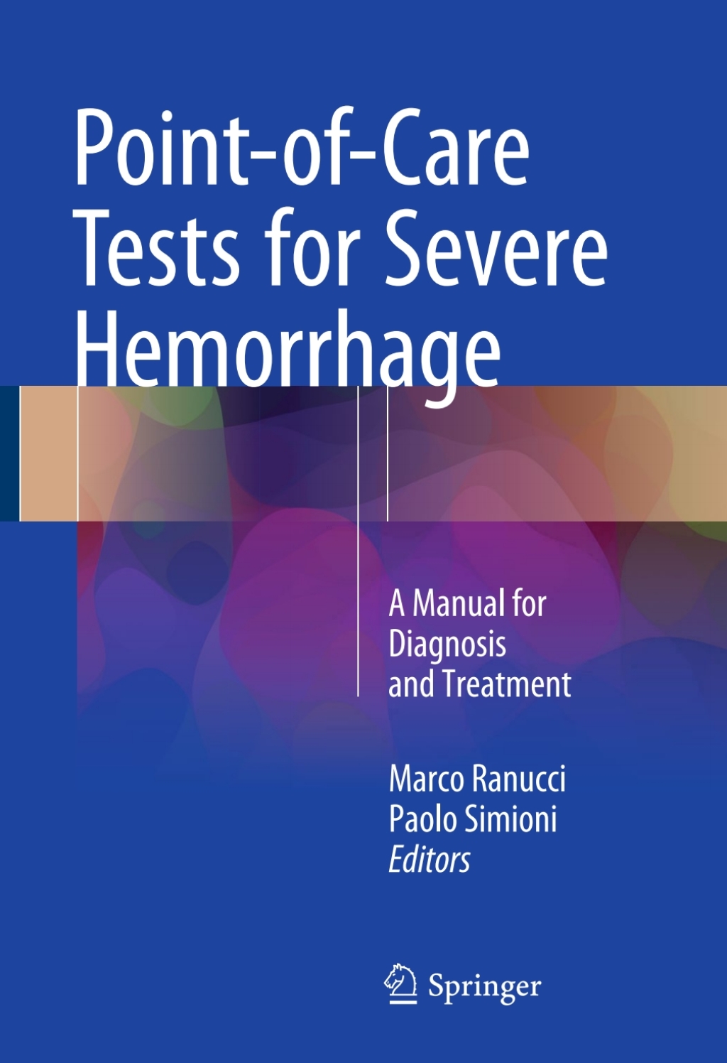 Point-of-Care Tests for Severe Hemorrhage A Manual for Diagnosis and Treatment 