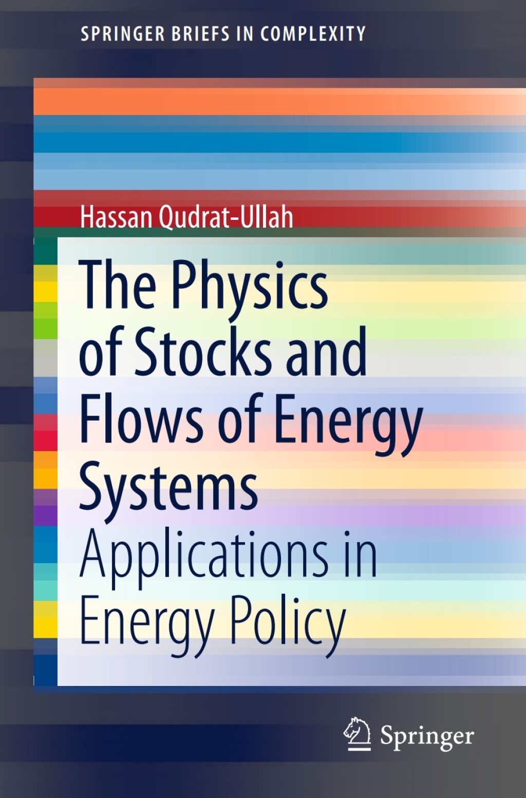 The Physics of Stocks and Flows of Energy Systems Applications in Energy Policy 