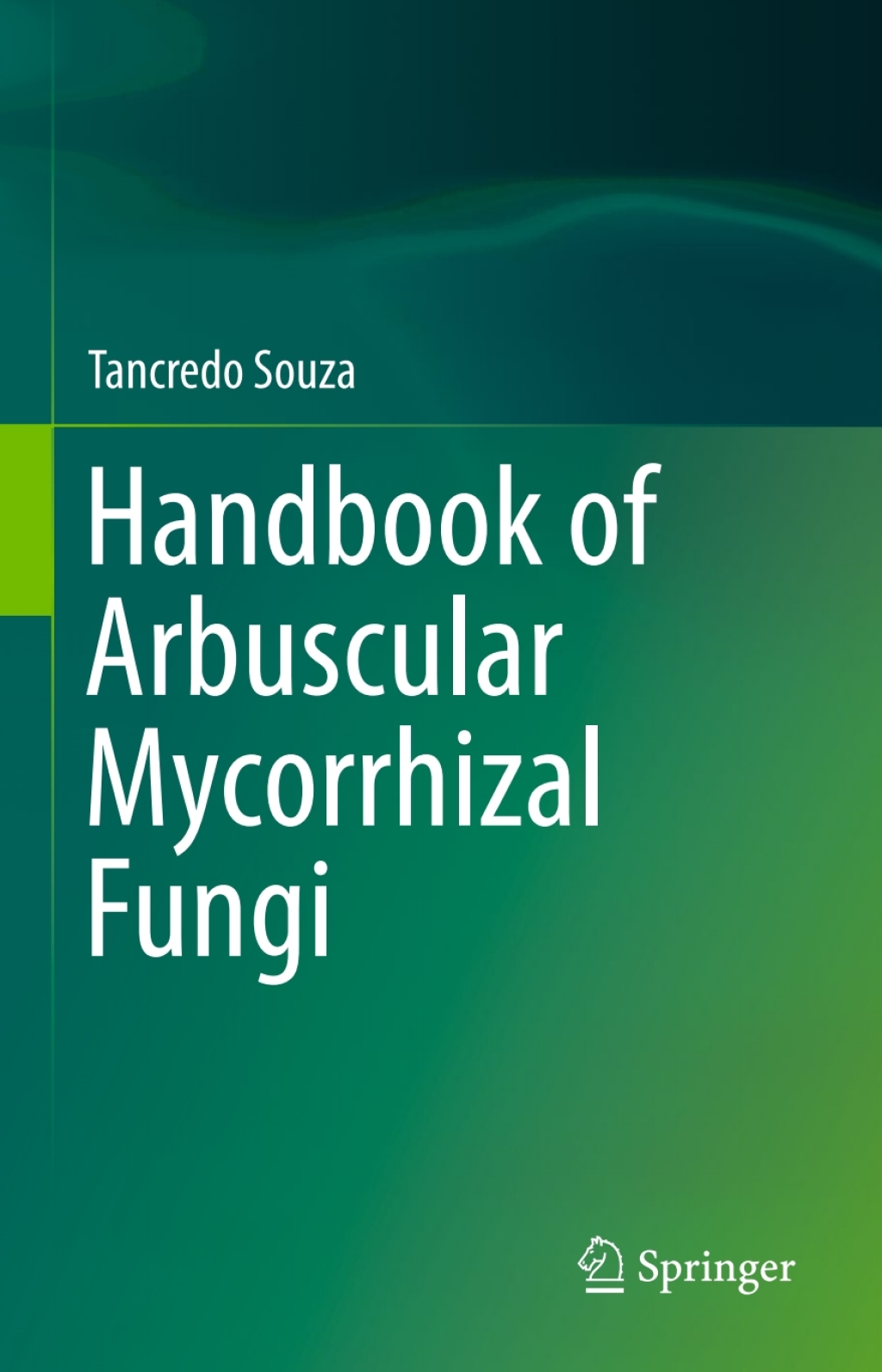 Handbook of Arbuscular Mycorrhizal Fungi 