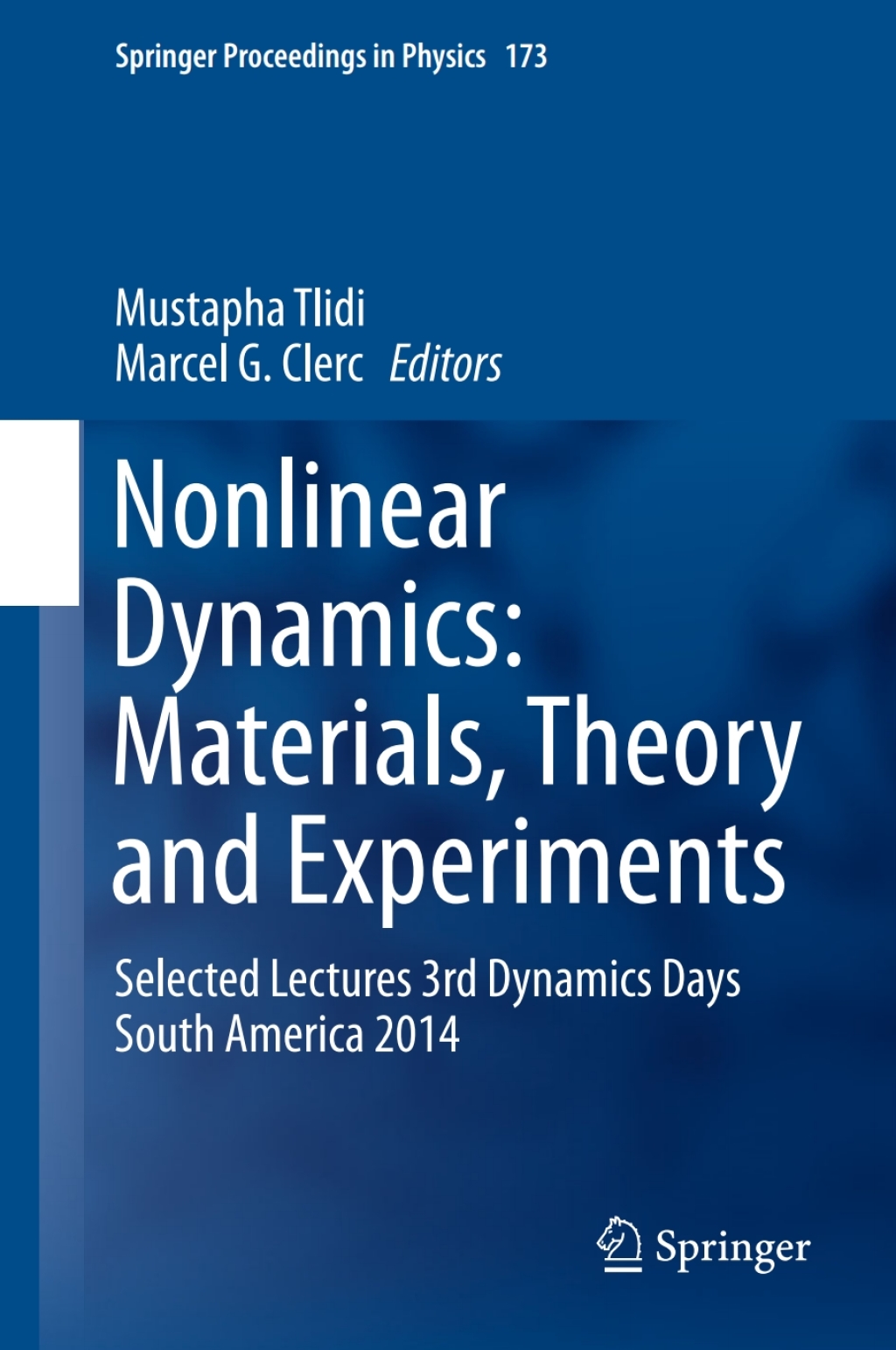 Nonlinear Dynamics: Materials, Theory and Experiments Selected Lectures, 3rd Dynamics Days South America, Valparaiso 3-7 November 2014 