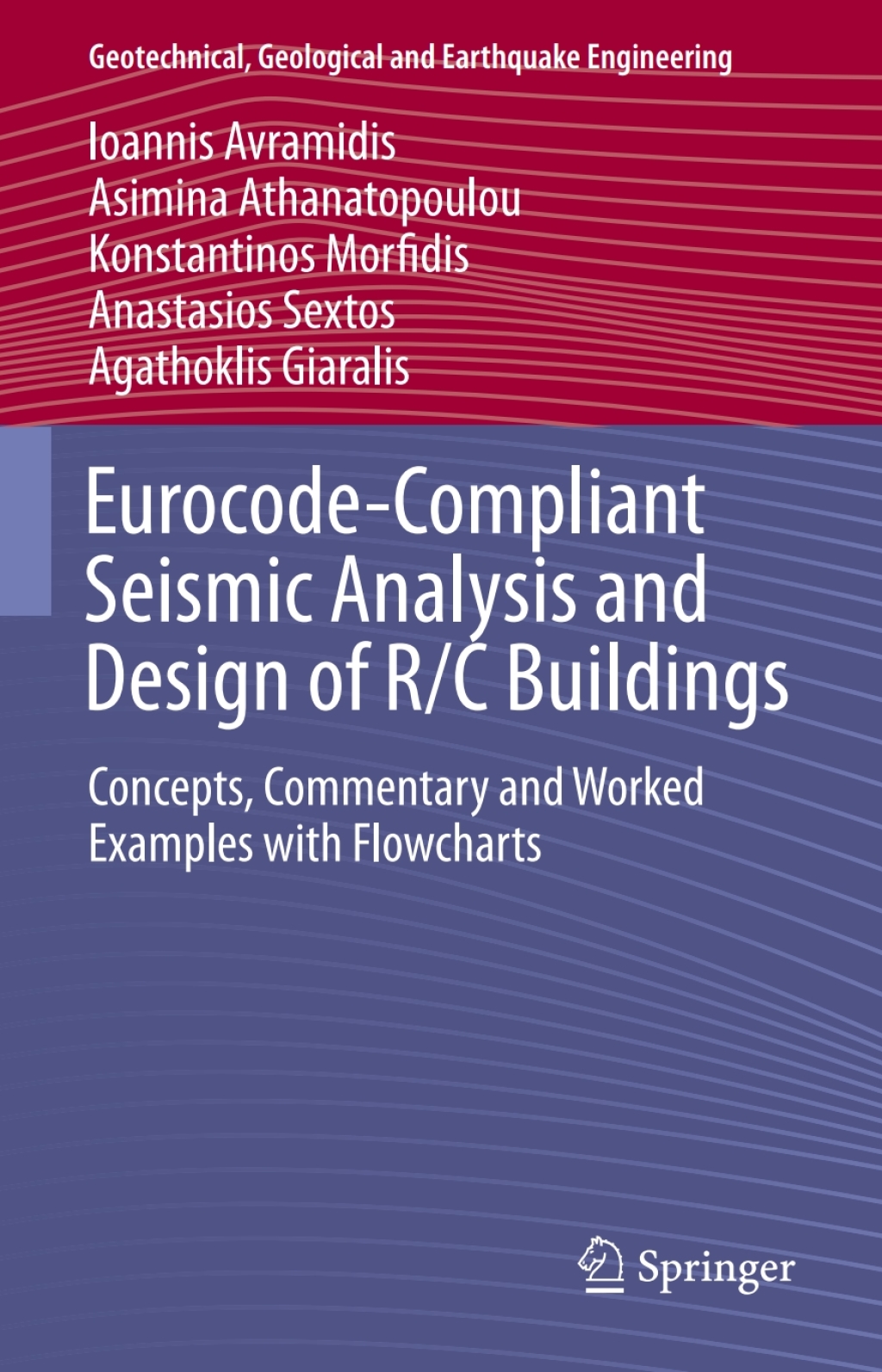 Eurocode-Compliant Seismic Analysis and Design of R/C Buildings Concepts, Commentary and Worked Examples with Flowcharts 