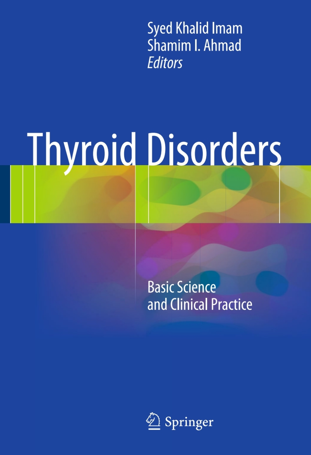 Thyroid Disorders Basic Science and Clinical Practice 