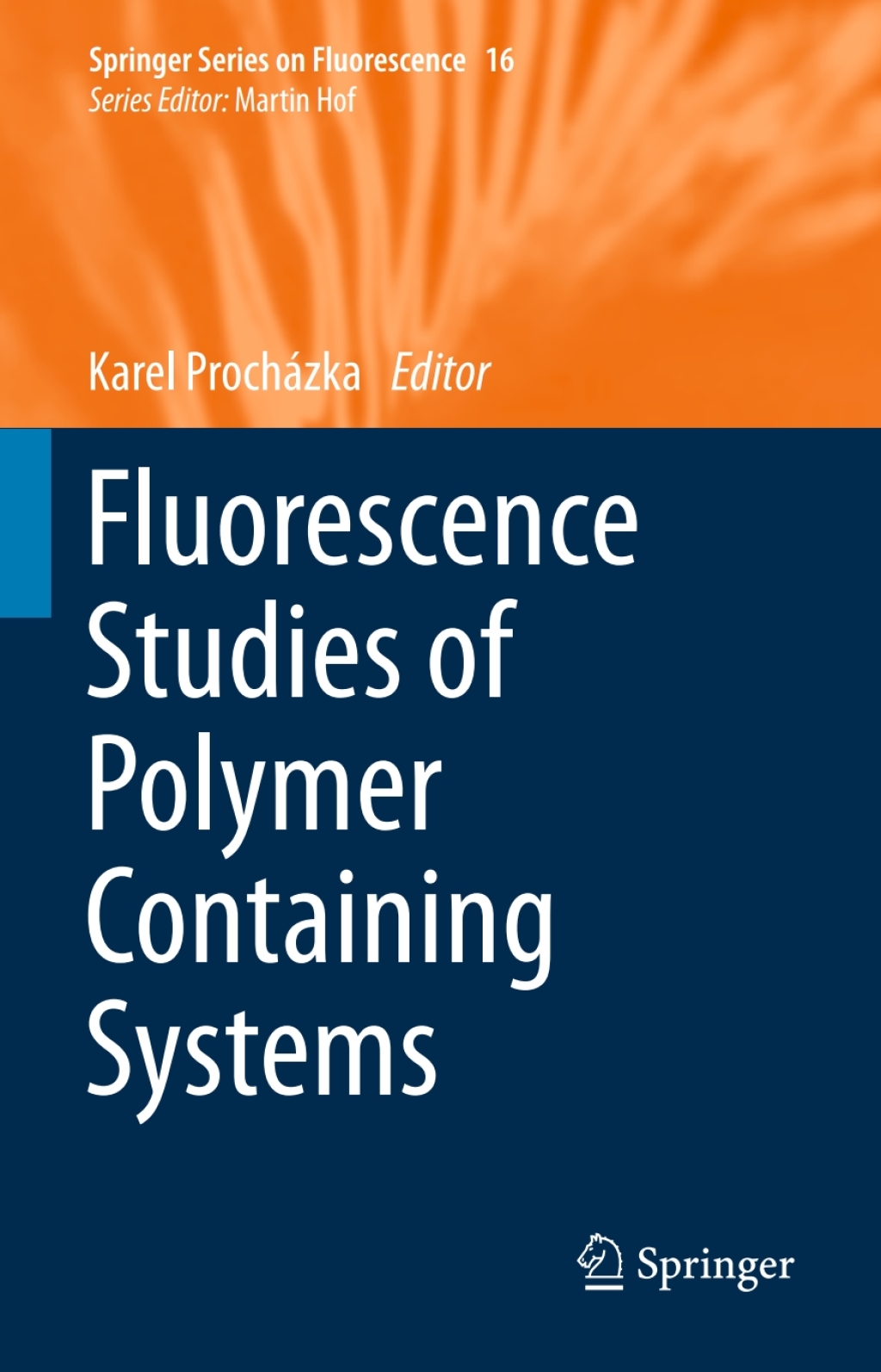 Fluorescence Studies of Polymer Containing Systems 