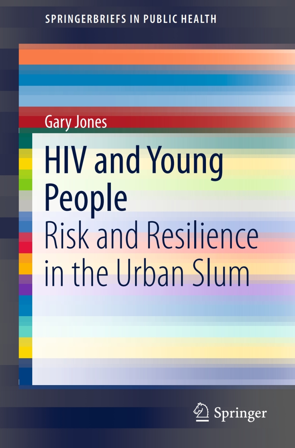 HIV and Young People Risk and Resilience in the Urban Slum 