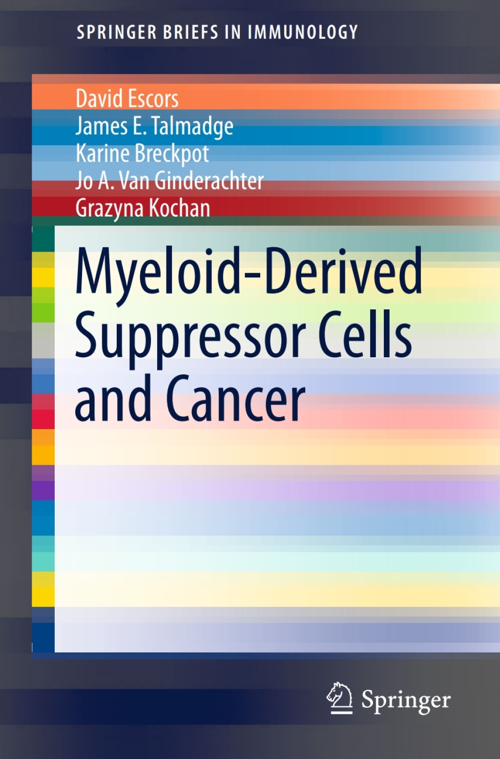 Myeloid-Derived Suppressor Cells and Cancer 