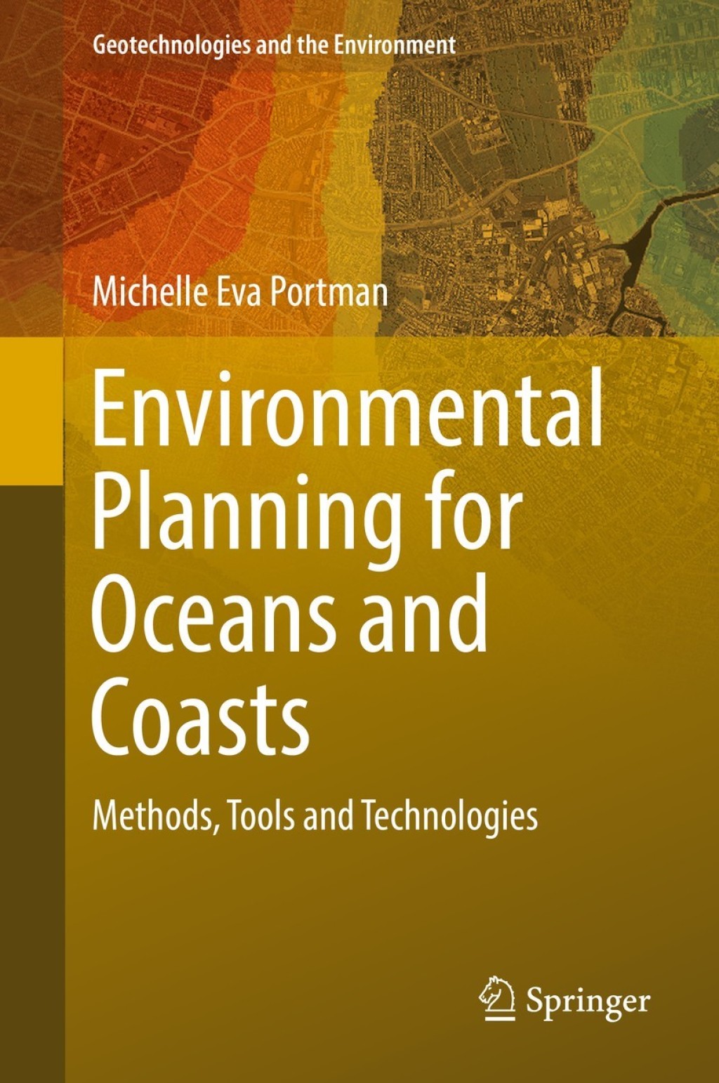 Environmental Planning for Oceans and Coasts Methods, Tools, and Technologies 