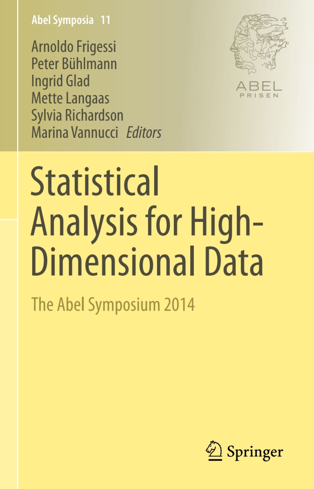 Statistical Analysis for High-Dimensional Data The Abel Symposium 2014 