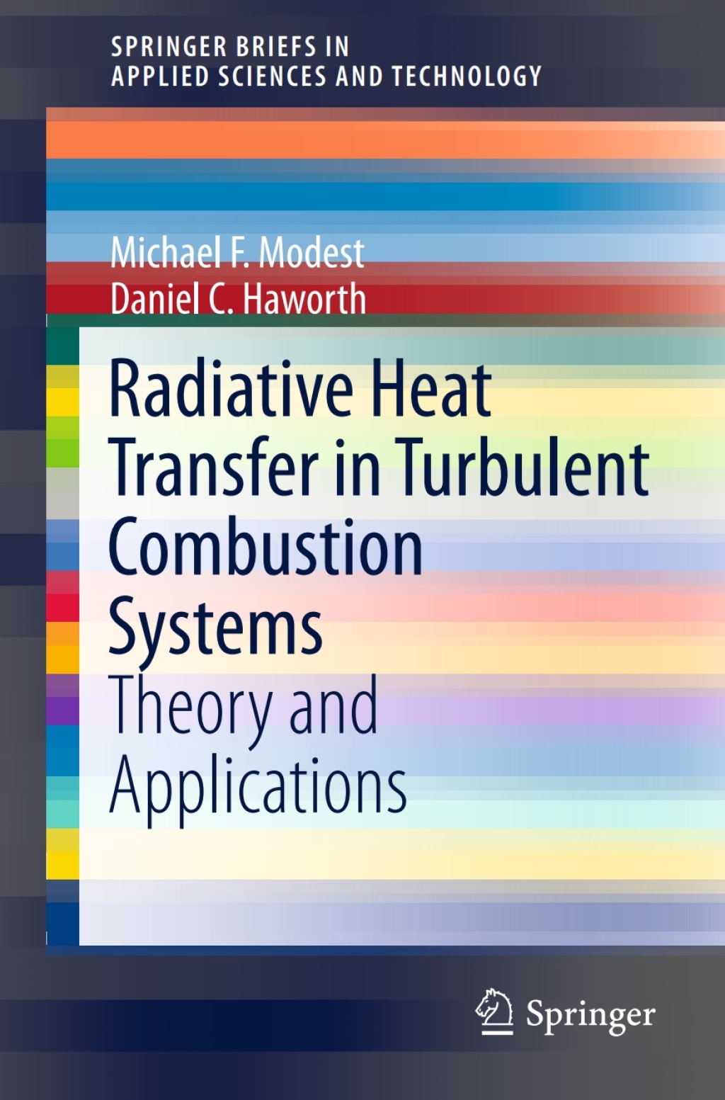 Radiative Heat Transfer in Turbulent Combustion Systems Theory and Applications 
