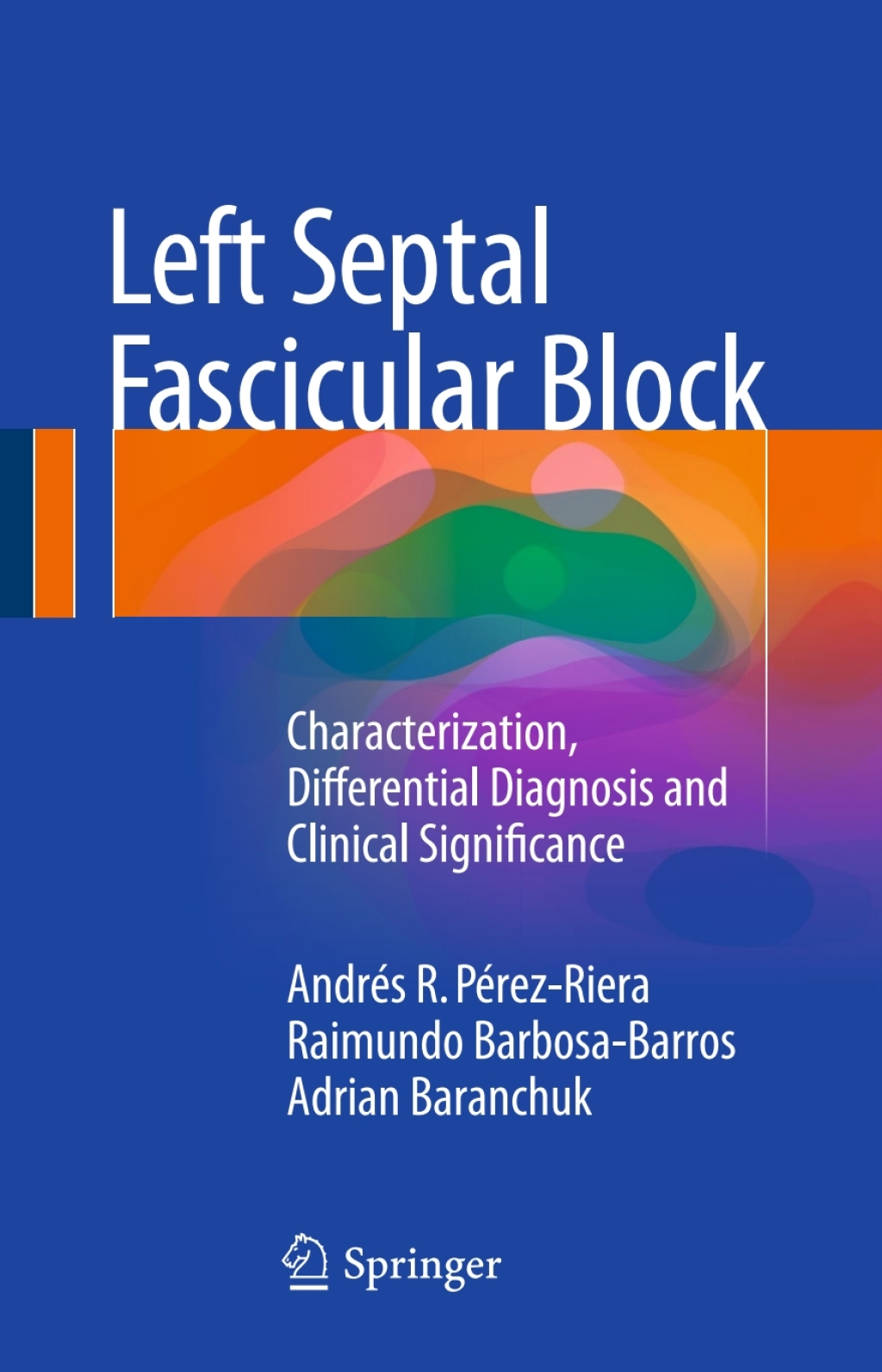 Left Septal Fascicular Block Characterization, Differential Diagnosis and Clinical Significance 