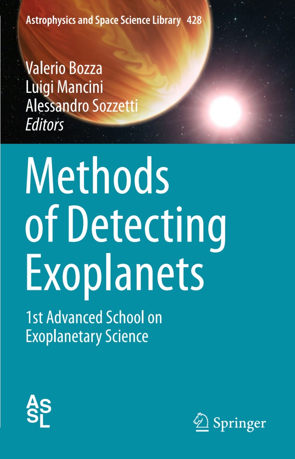 Methods of Detecting Exoplanets 1st Advanced School on Exoplanetary Science 