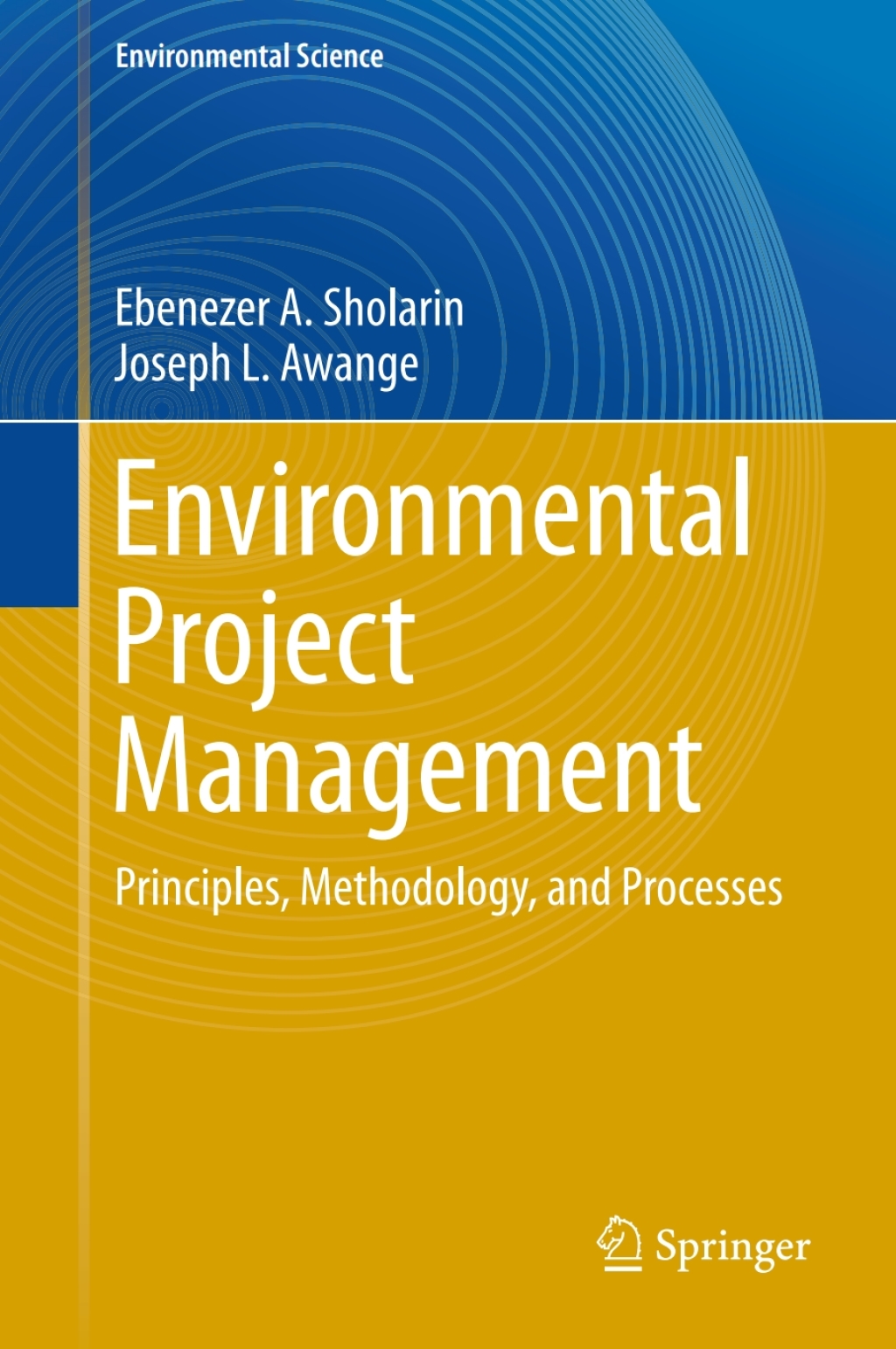 Environmental Project Management Principles, Methodology, and Processes 