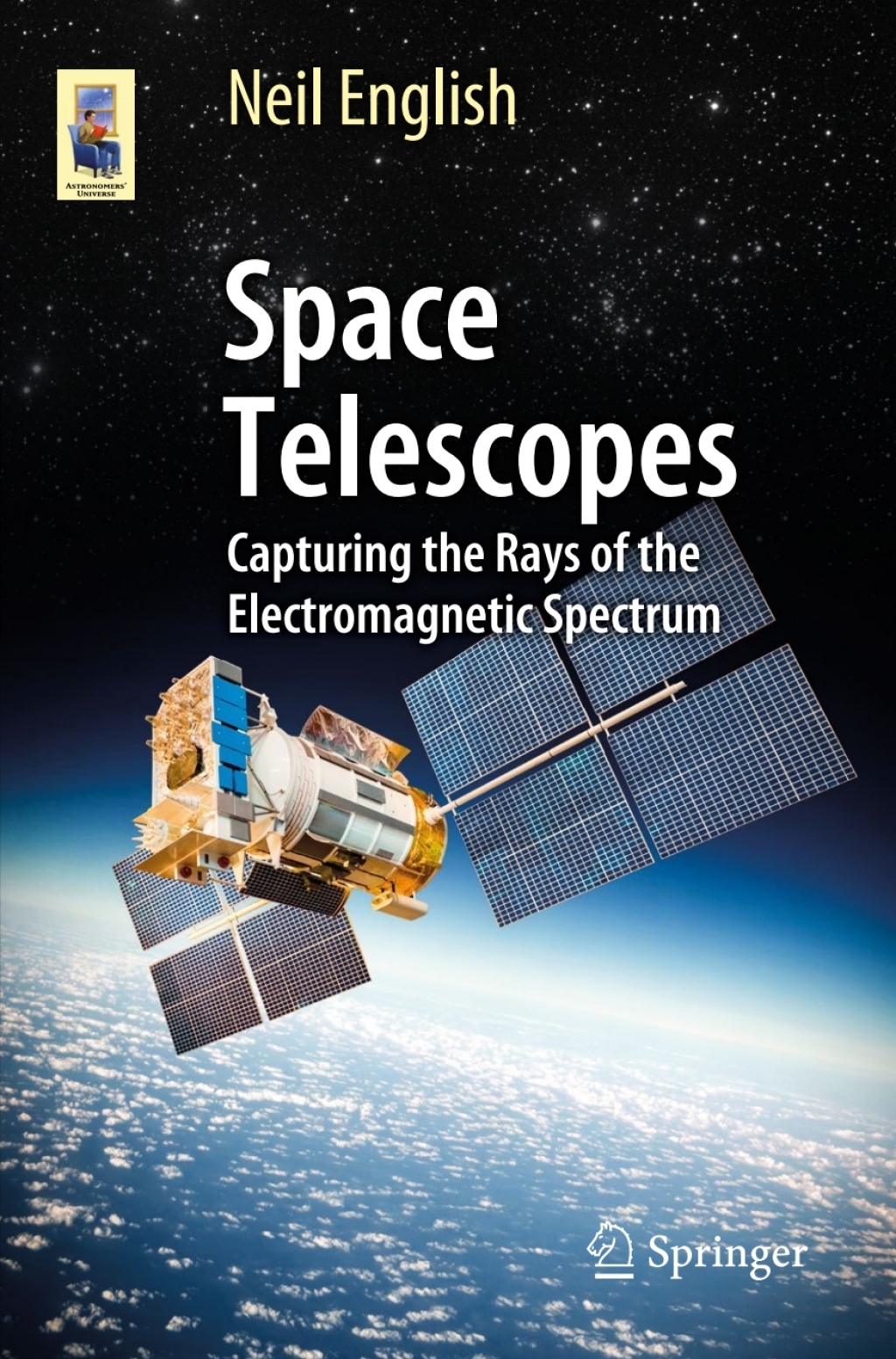 Space Telescopes Capturing the Rays of the Electromagnetic Spectrum 