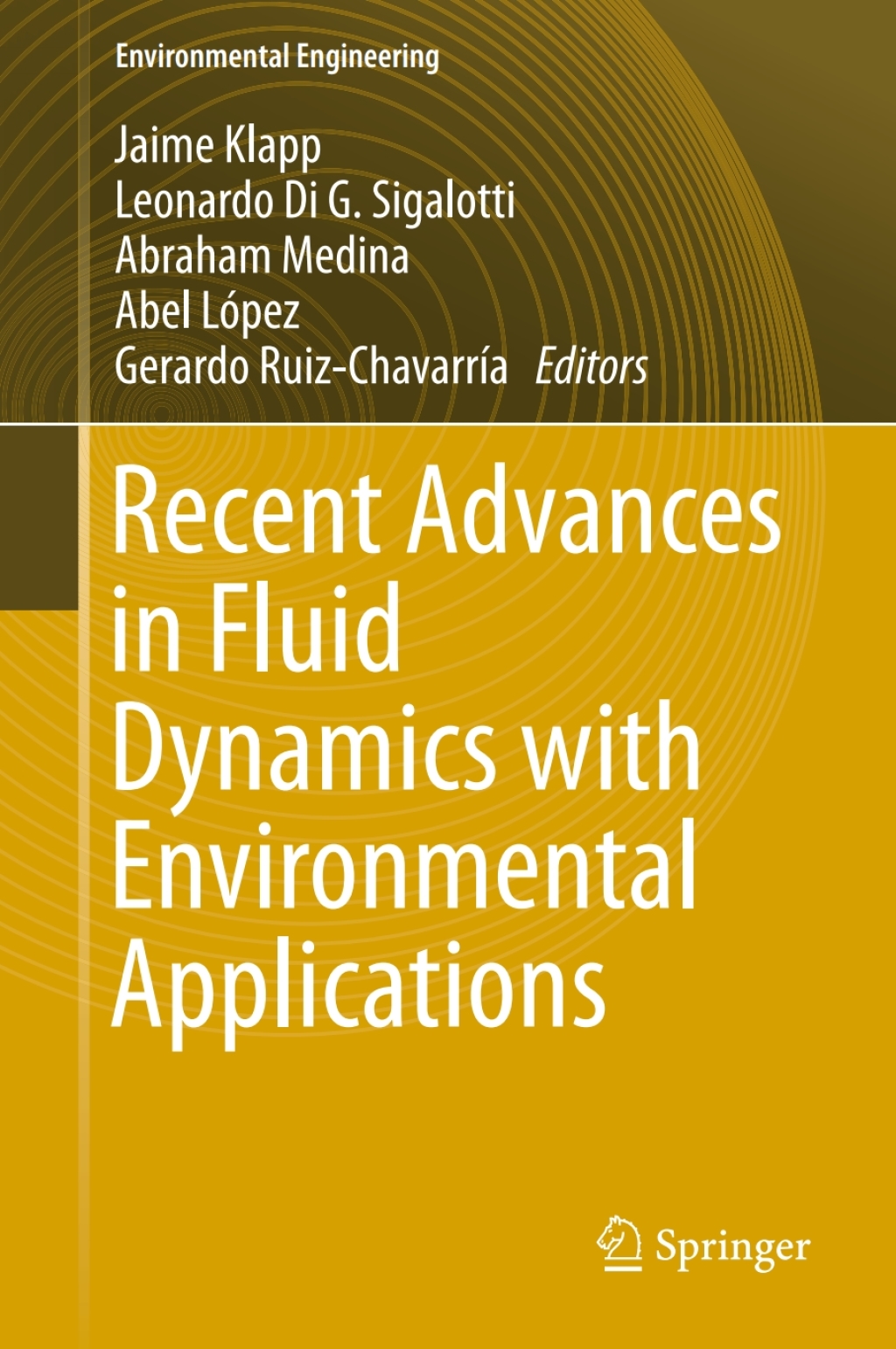 Recent Advances in Fluid Dynamics with Environmental Applications 
