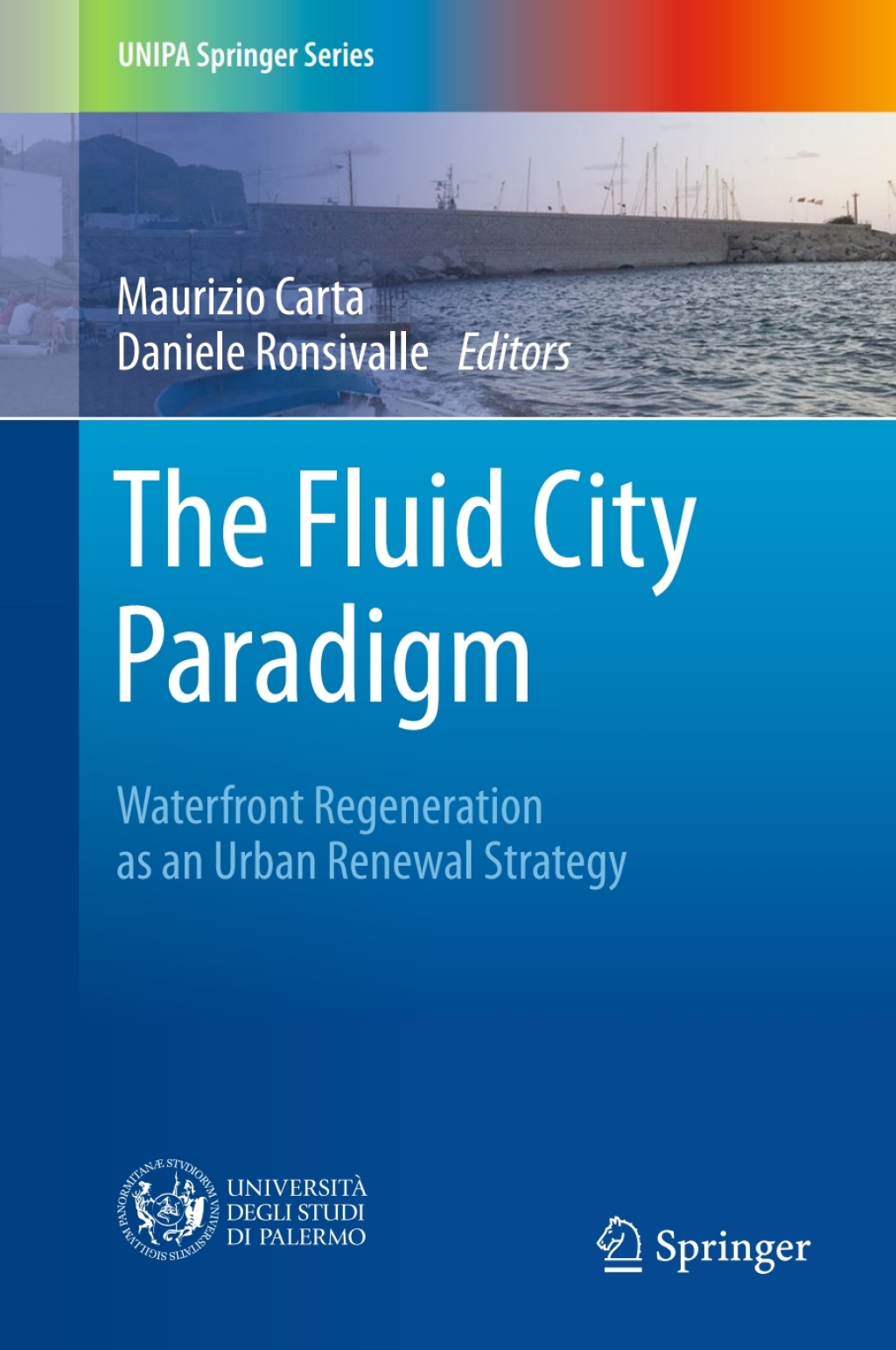 The Fluid City Paradigm Waterfront Regeneration as an Urban Renewal Strategy 