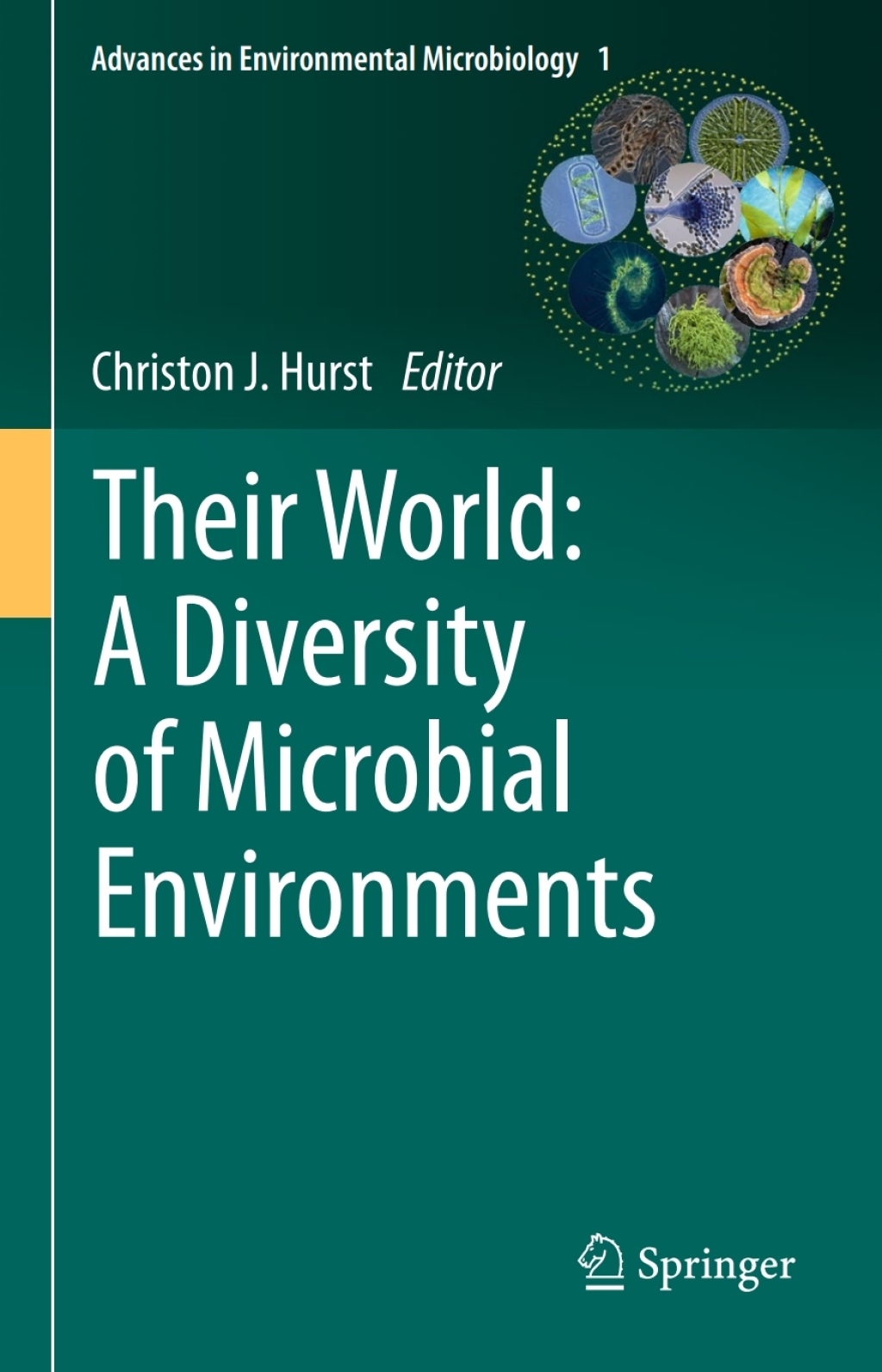 Their World: A Diversity of Microbial Environments 