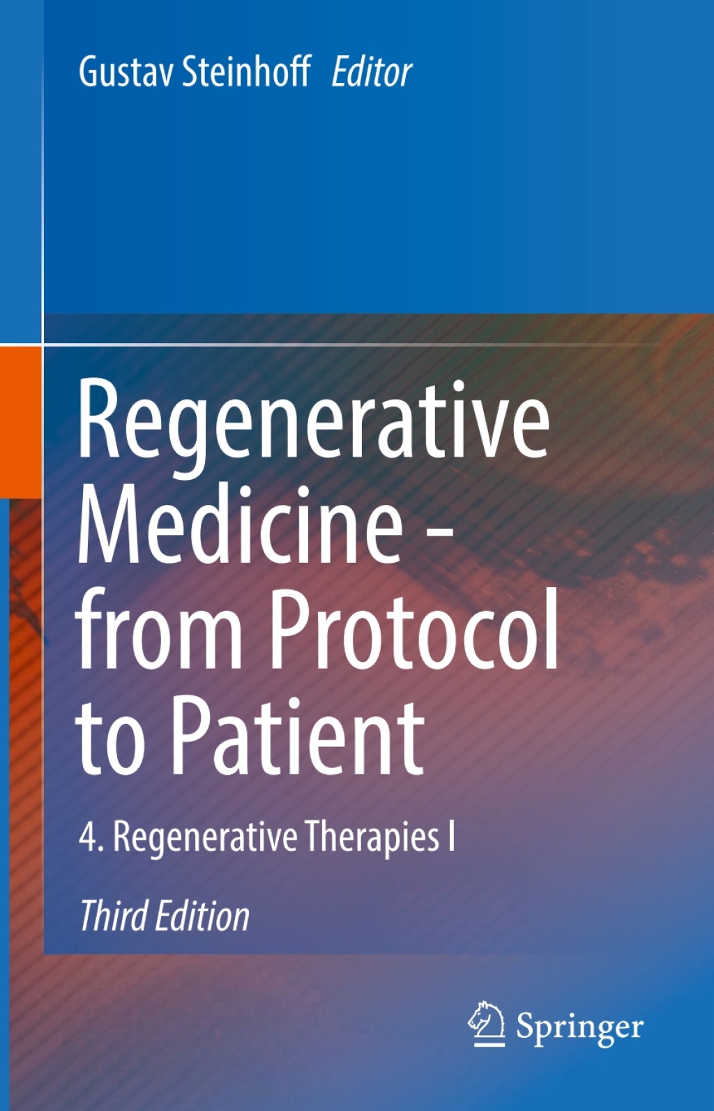 Regenerative Medicine - from Protocol to Patient 4. Regenerative Therapies I 3rd Edition