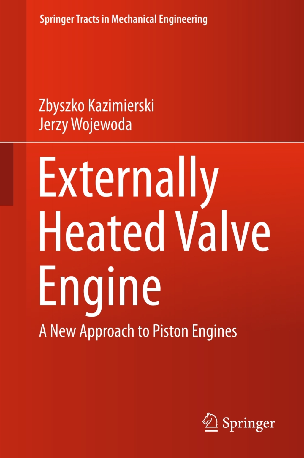 Externally Heated Valve Engine A New Approach to Piston Engines 