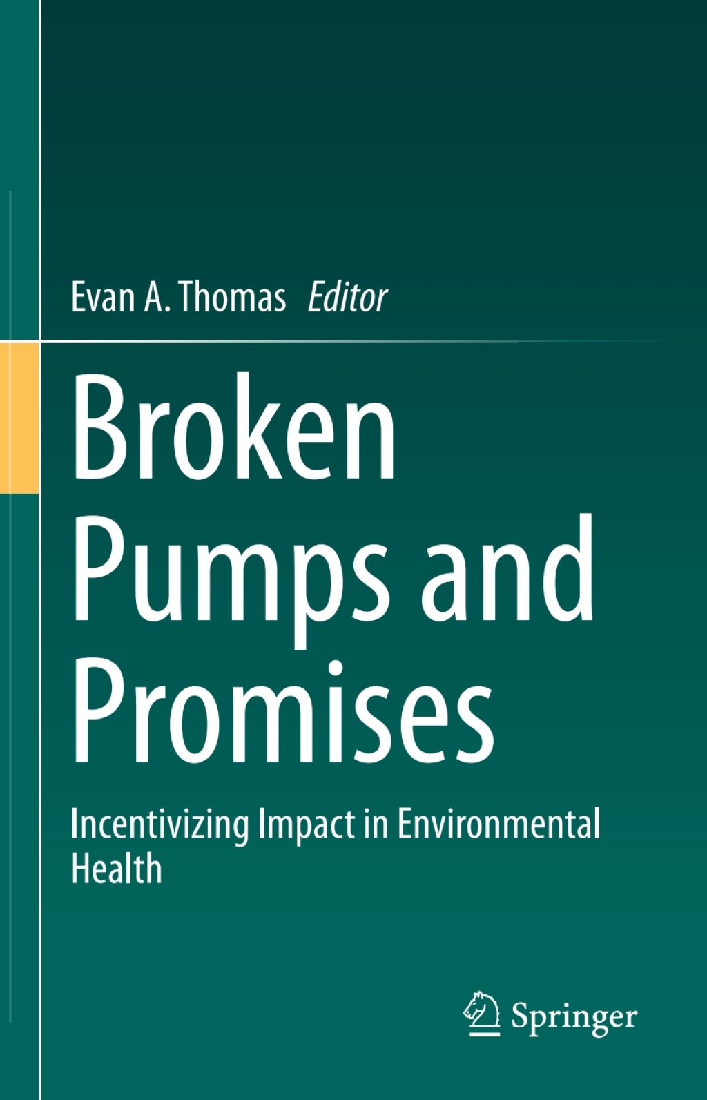 Broken Pumps and Promises Incentivizing Impact in Environmental Health 