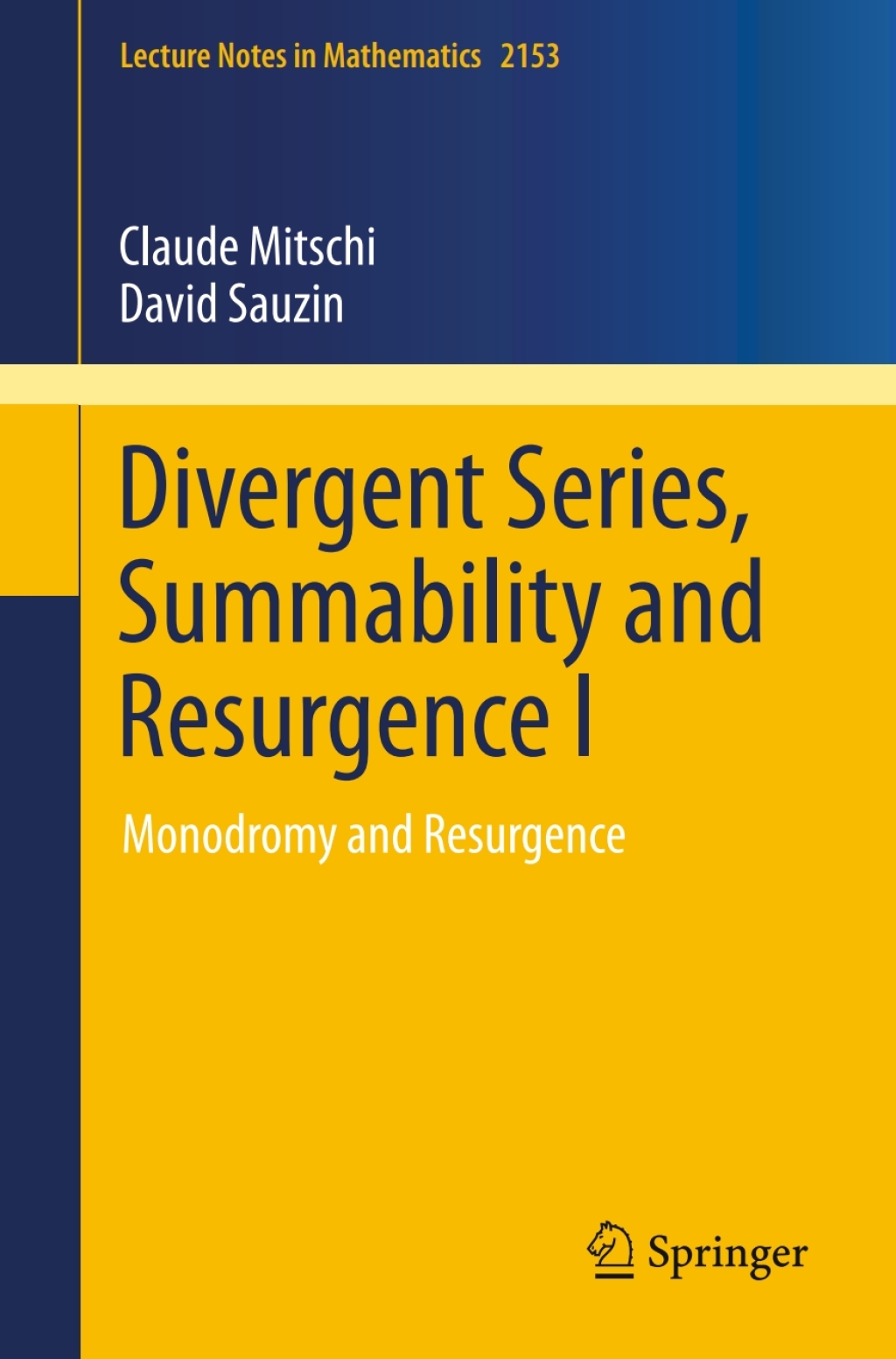 Divergent Series, Summability and Resurgence I Monodromy and Resurgence 