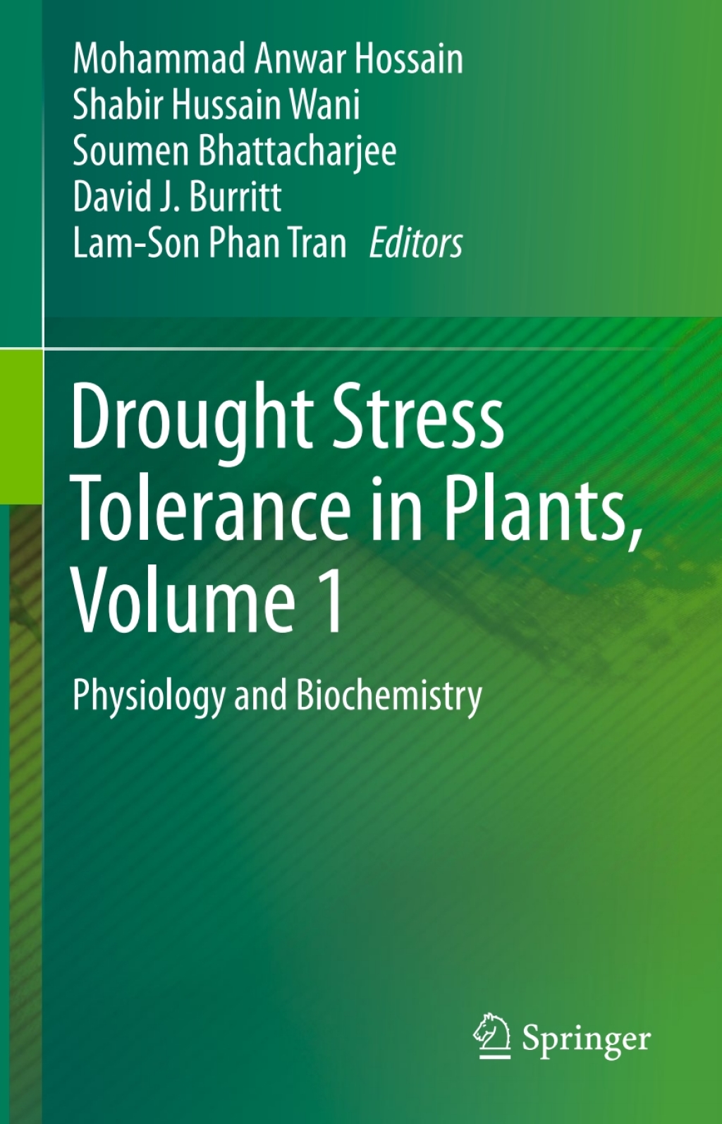 Drought Stress Tolerance in Plants, Vol 1 Physiology and Biochemistry 