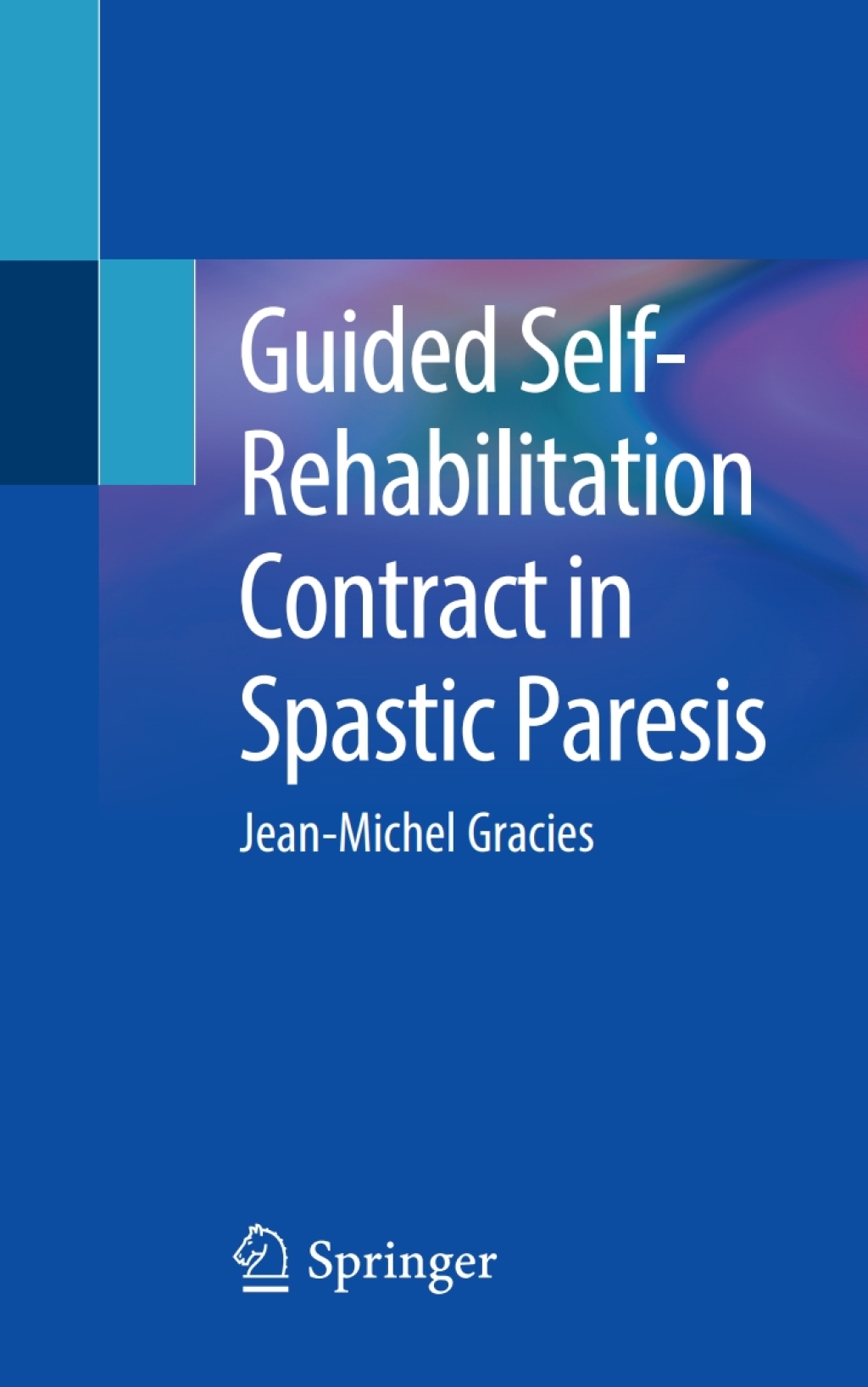 Guided Self-Rehabilitation Contract in Spastic Paresis 