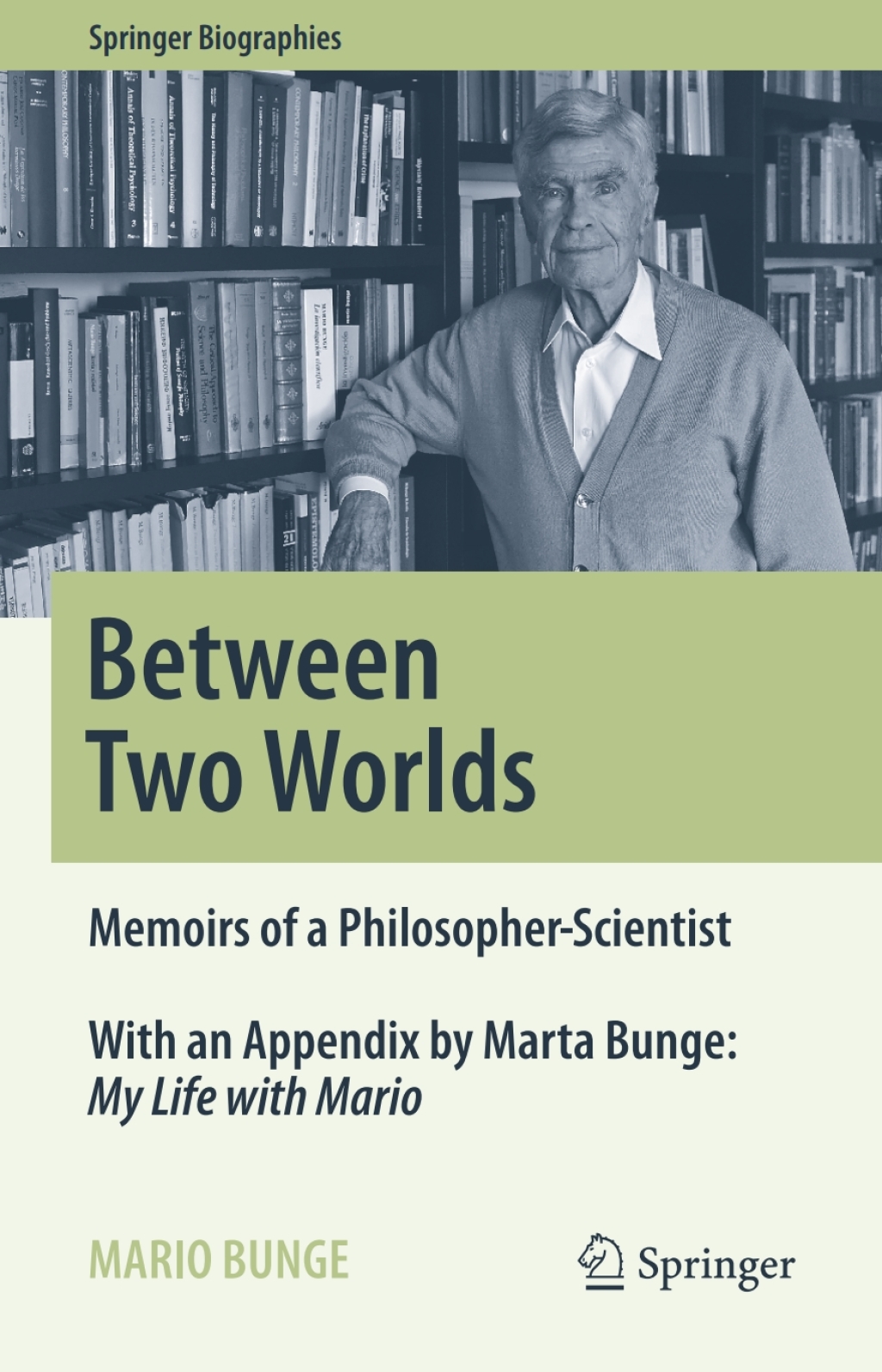 Between Two Worlds Memoirs of a Philosopher-Scientist 