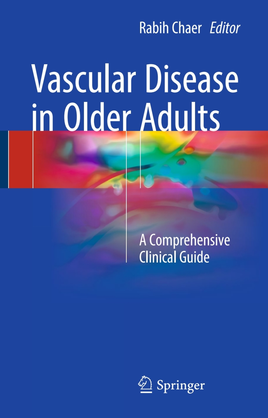 Vascular Disease in Older Adults A Comprehensive Clinical Guide 