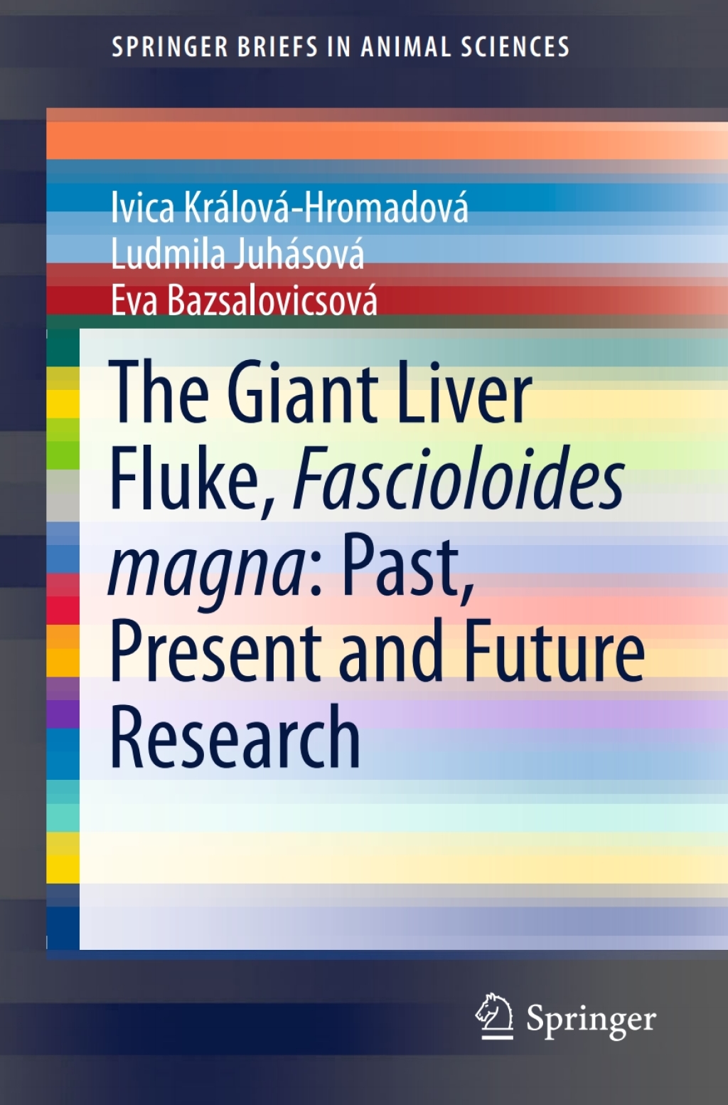 The Giant Liver Fluke, Fascioloides magna: Past, Present and Future Research Past, Present and Future Research 