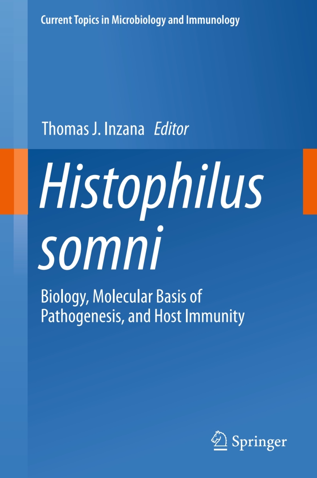 Histophilus somni Biology, Molecular Basis of Pathogenesis, and Host Immunity 
