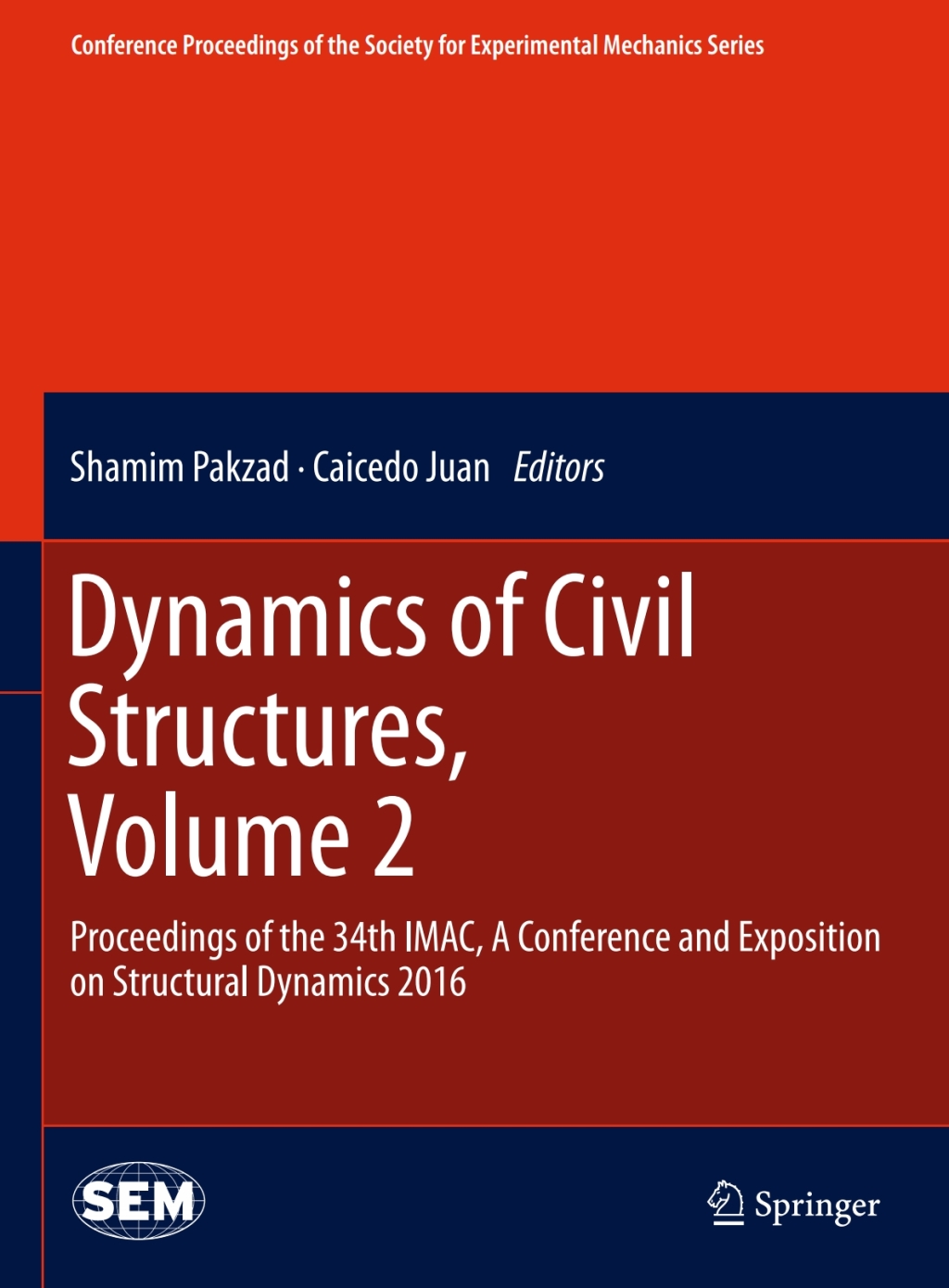 Dynamics of Civil Structures, Volume 2 Proceedings of the 34th IMAC, A Conference and Exposition on Structural Dynamics 2016 