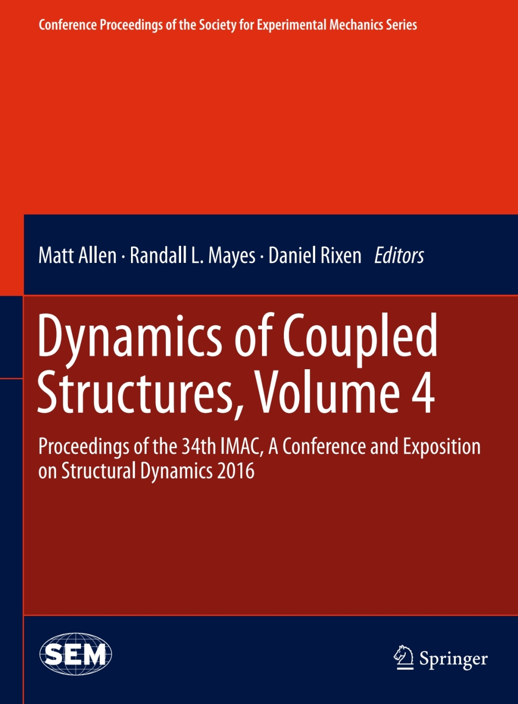 Dynamics of Coupled Structures, Volume 4 Proceedings of the 34th IMAC, A Conference and Exposition on Structural Dynamics 2016 