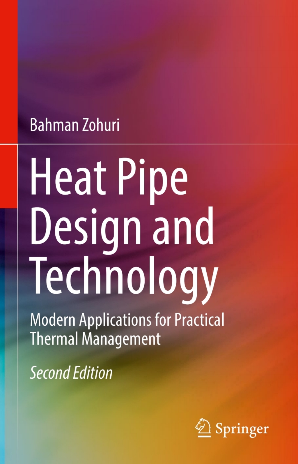 Heat Pipe Design and Technology Modern Applications for Practical Thermal Management 2nd Edition