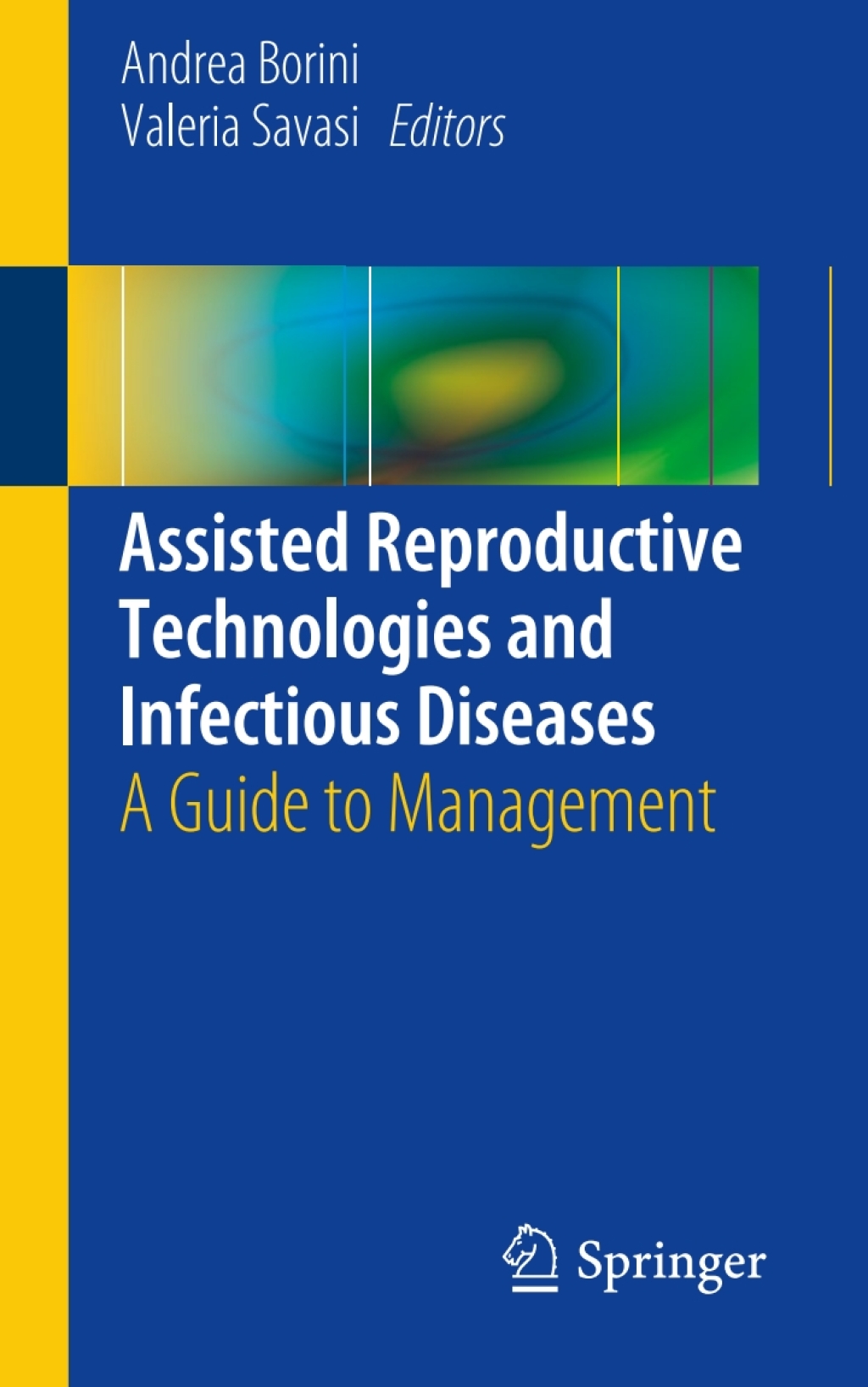 Assisted Reproductive Technologies and Infectious Diseases A Guide to Management 