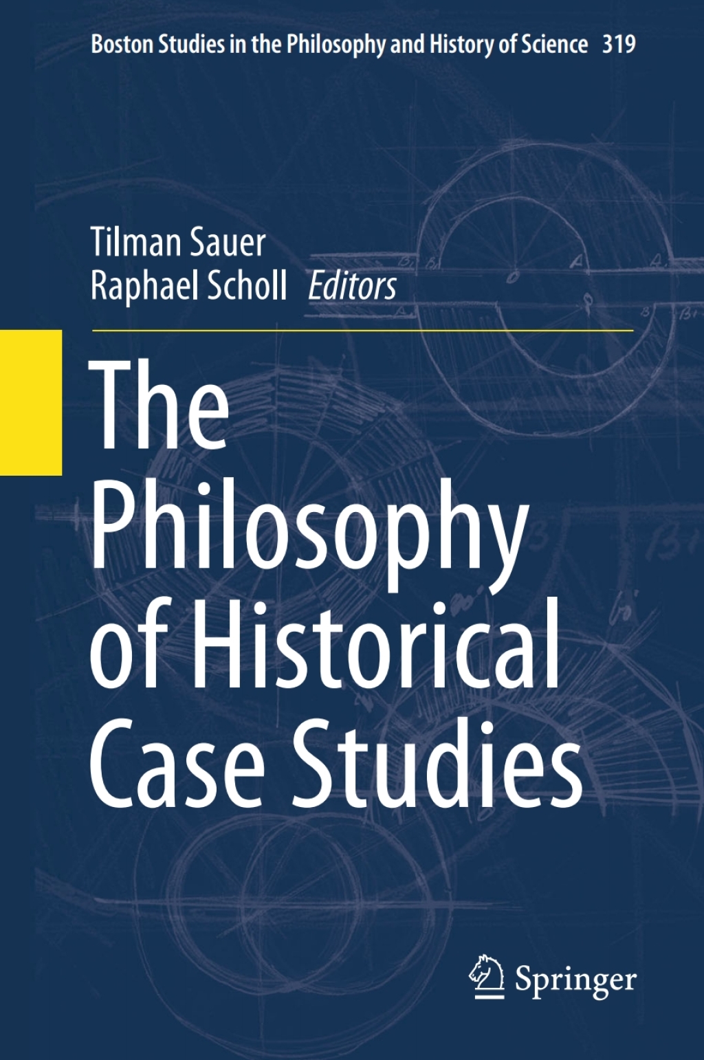 The Philosophy of Historical Case Studies 