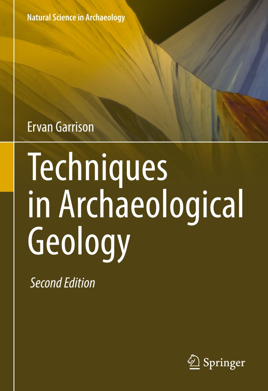 Techniques in Archaeological Geology 2nd Edition