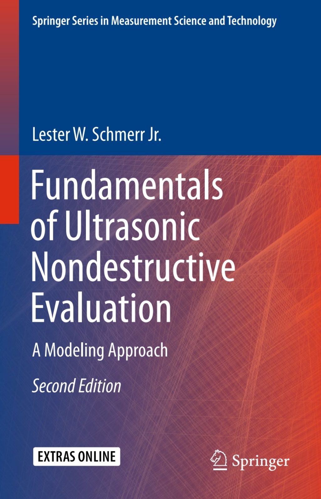 Fundamentals of Ultrasonic Nondestructive Evaluation A Modeling Approach 2nd Edition