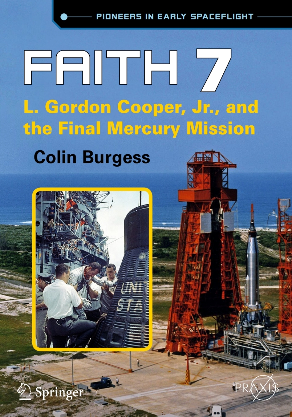 Faith 7 L. Gordon Cooper, Jr., and the Final Mercury Mission 