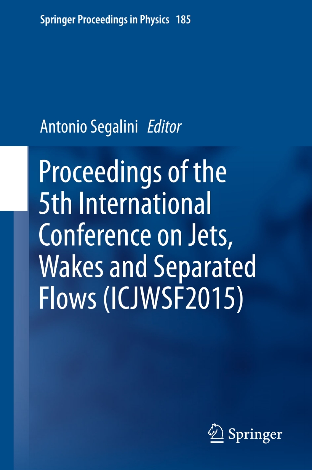 Proceedings of the 5th International Conference on Jets, Wakes and Separated Flows (ICJWSF2015) 