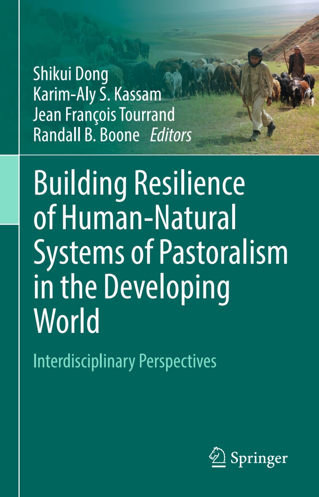 Building Resilience of Human-Natural Systems of Pastoralism in the Developing World Interdisciplinary Perspectives 