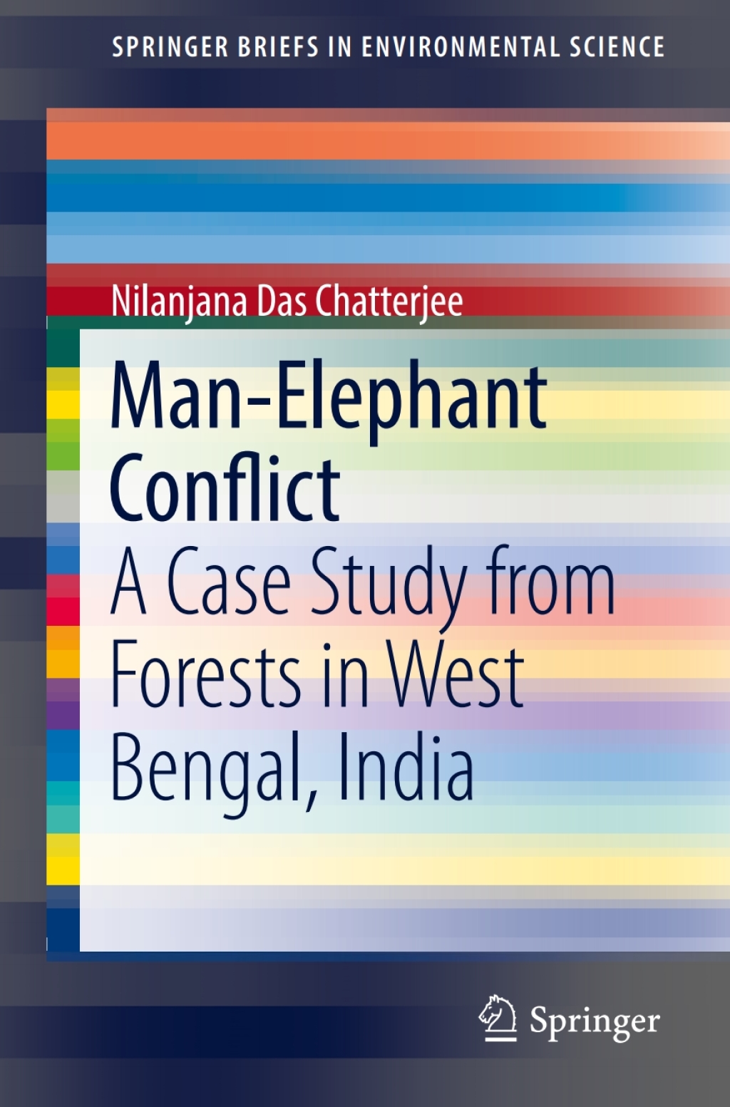 ManÃ¢â‚¬â€œElephant Conflict A Case Study from Forests in West Bengal, India 