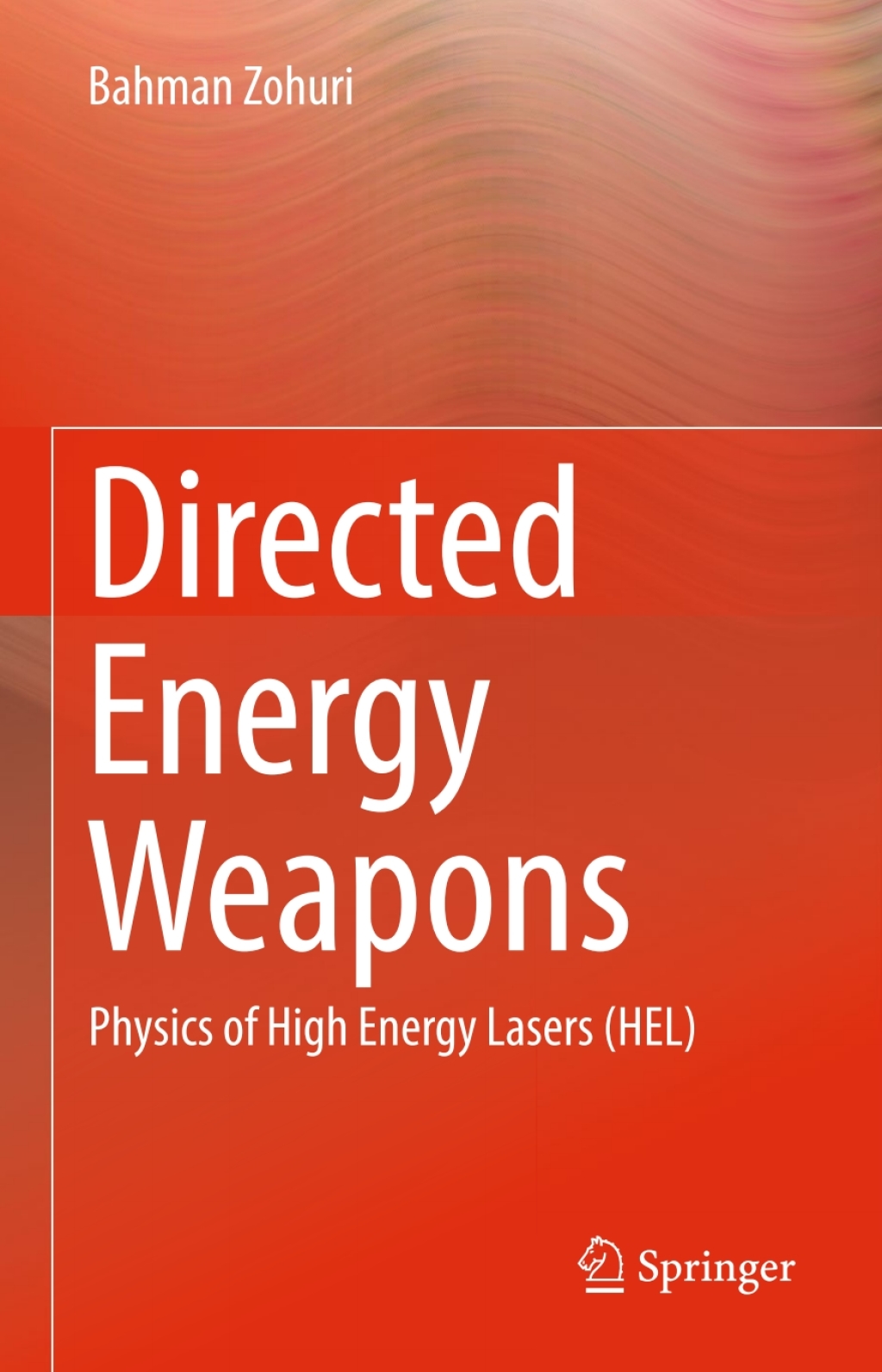 Directed Energy Weapons Physics of High Energy Lasers (HEL) 