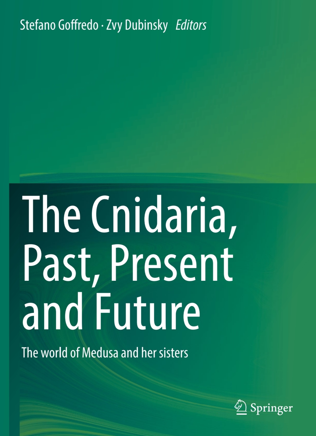 The Cnidaria, Past, Present and Future The world of Medusa and her sisters 