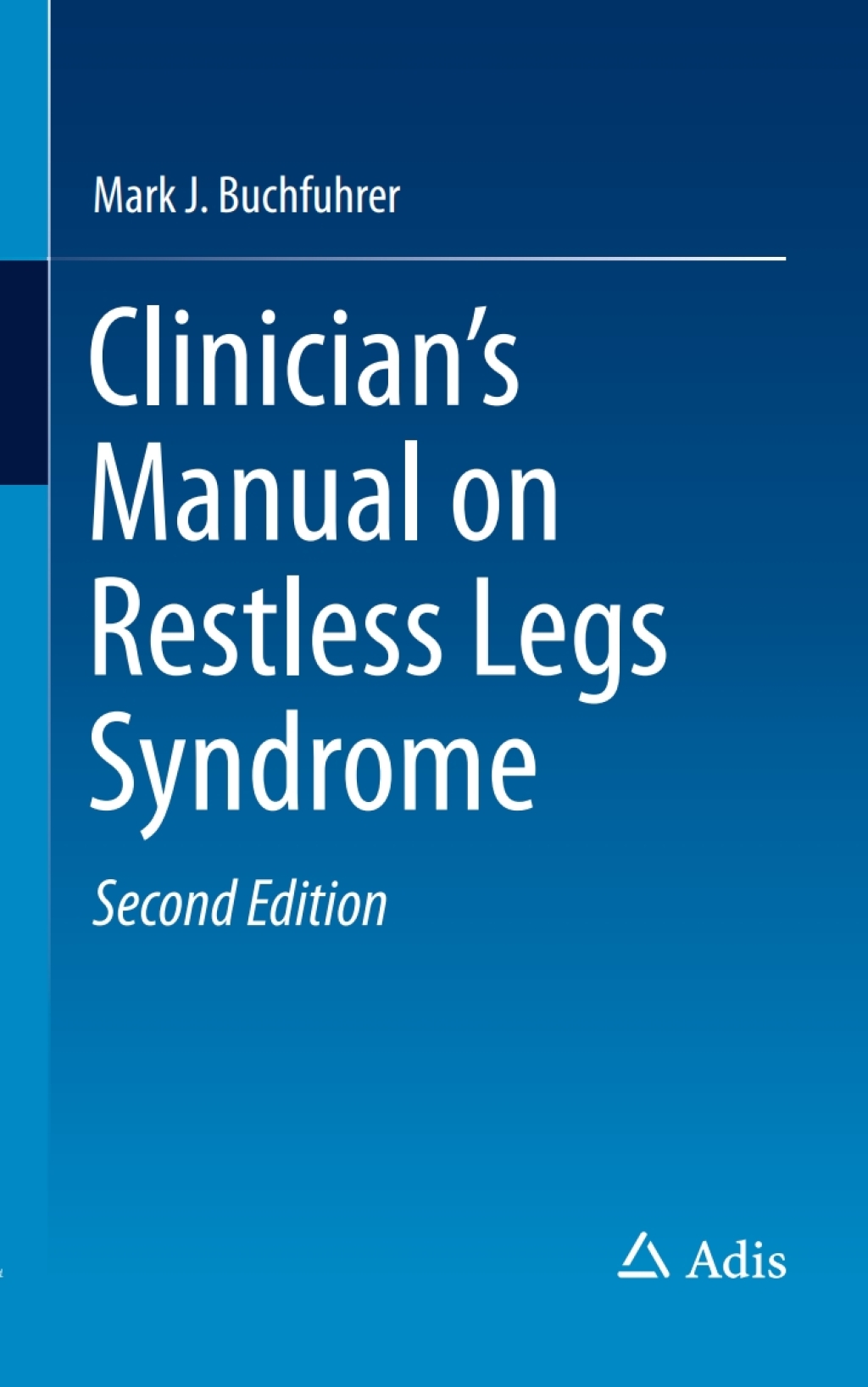 Clinician's Manual on Restless Legs Syndrome 2nd Edition