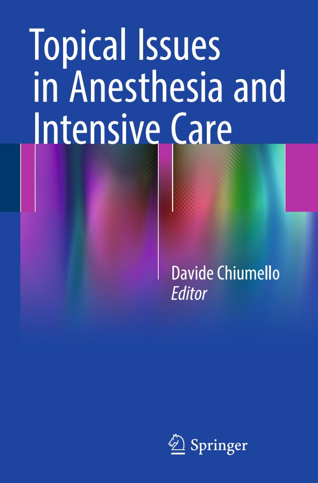 Topical Issues in Anesthesia and Intensive Care 