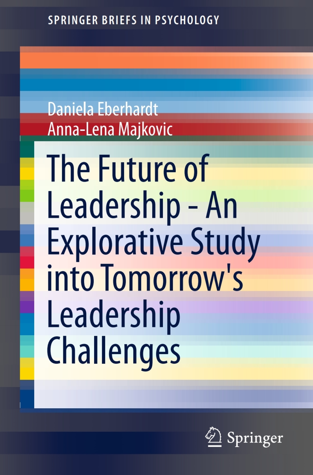The Future of Leadership - An Explorative Study into Tomorrow's Leadership Challenges 