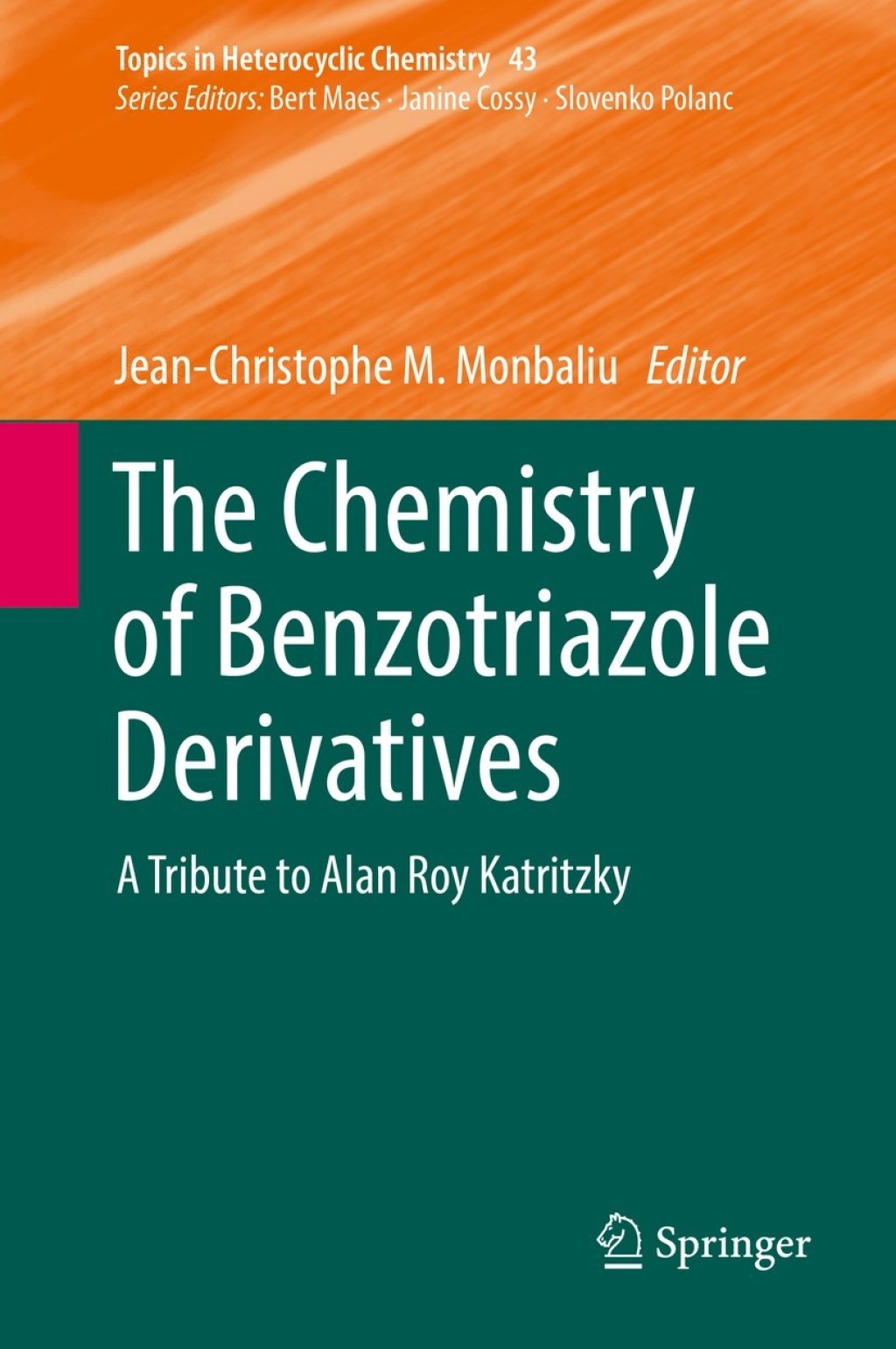 The Chemistry of Benzotriazole Derivatives A Tribute to Alan Roy Katritzky 