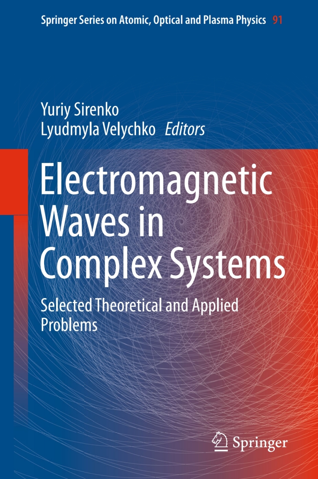 Electromagnetic Waves in Complex Systems Selected Theoretical and Applied Problems 