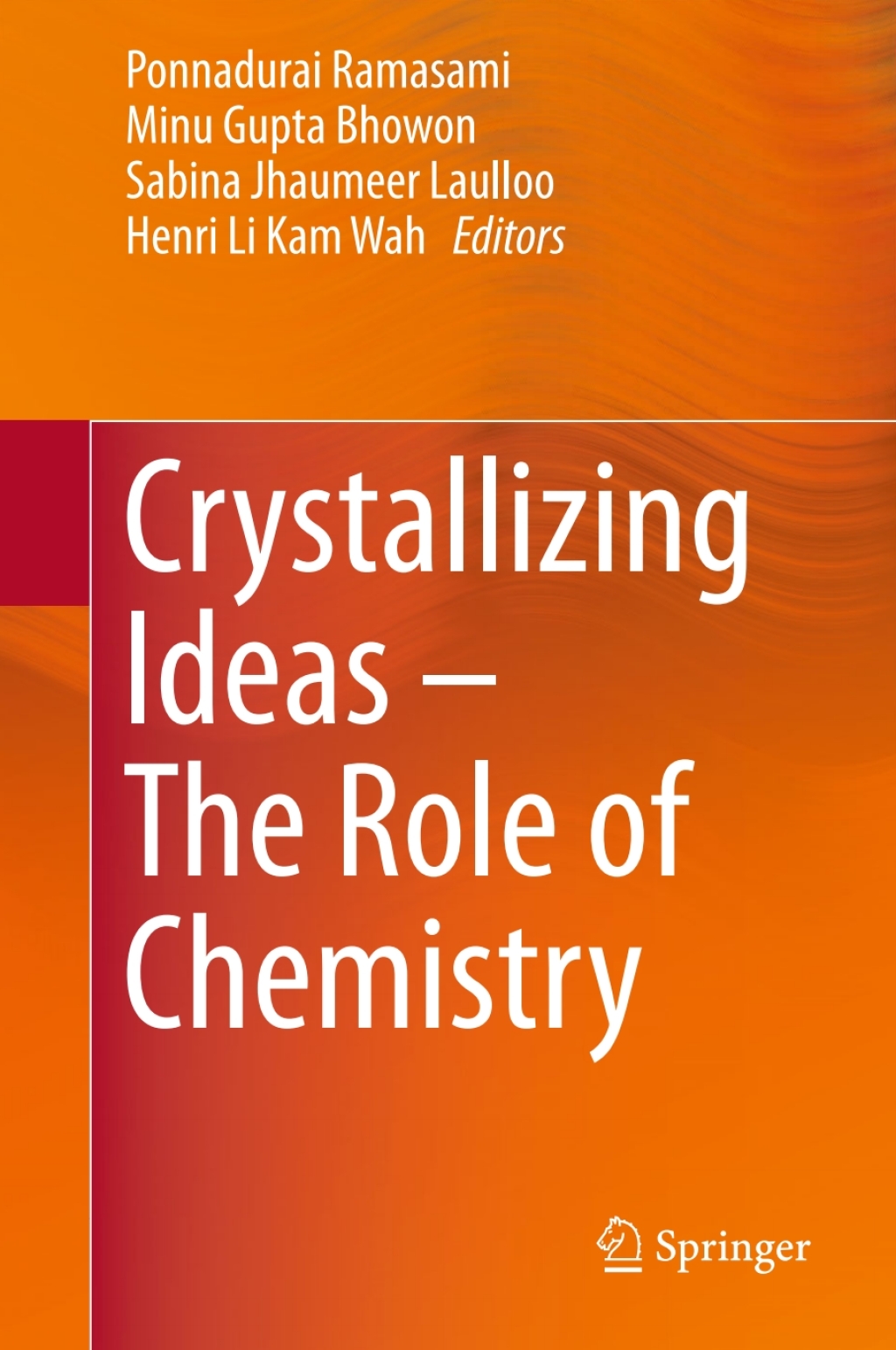 Crystallizing Ideas Ã¢â‚¬â€œ The Role of Chemistry 