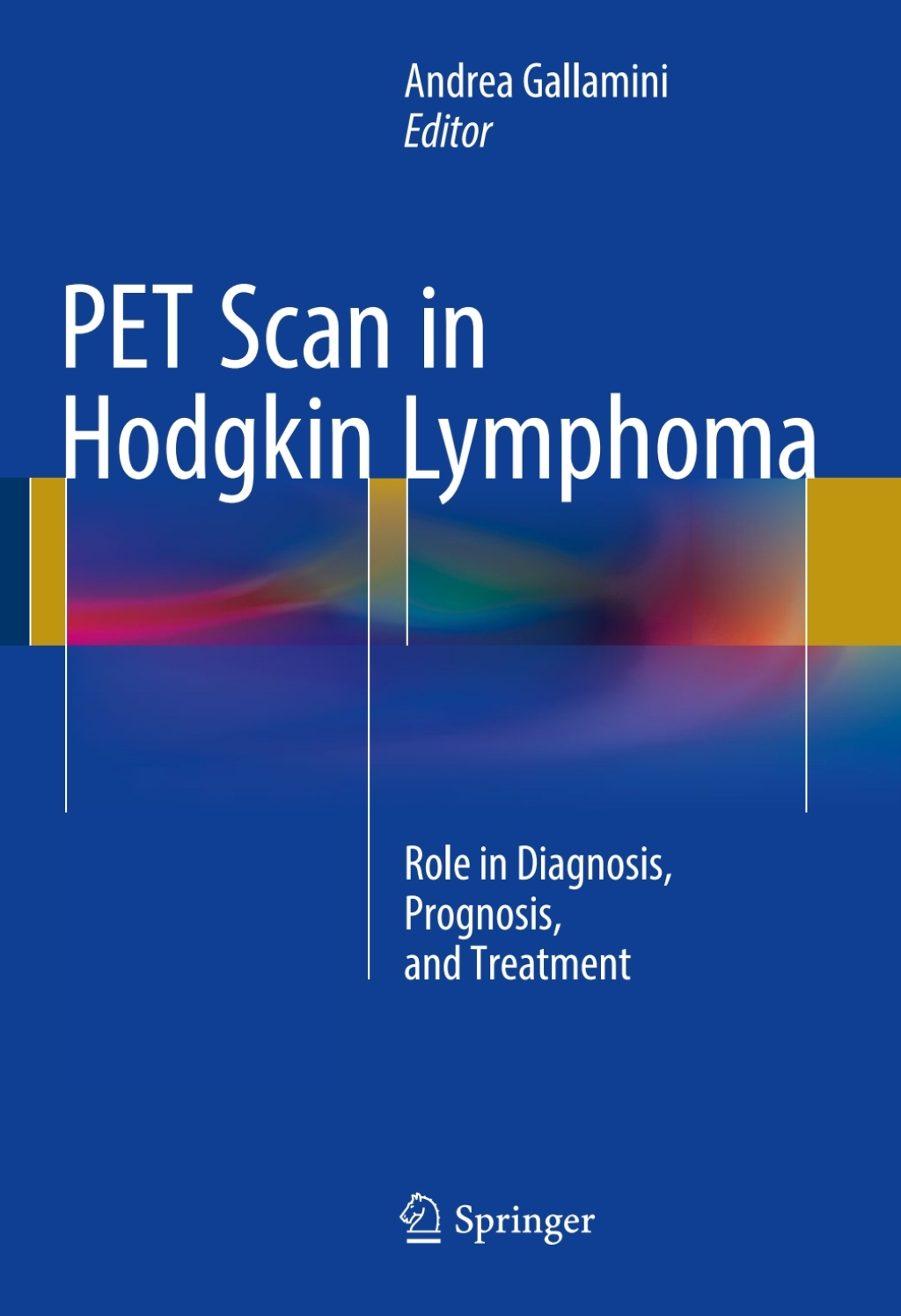 PET Scan in Hodgkin Lymphoma Role in Diagnosis, Prognosis, and Treatment 